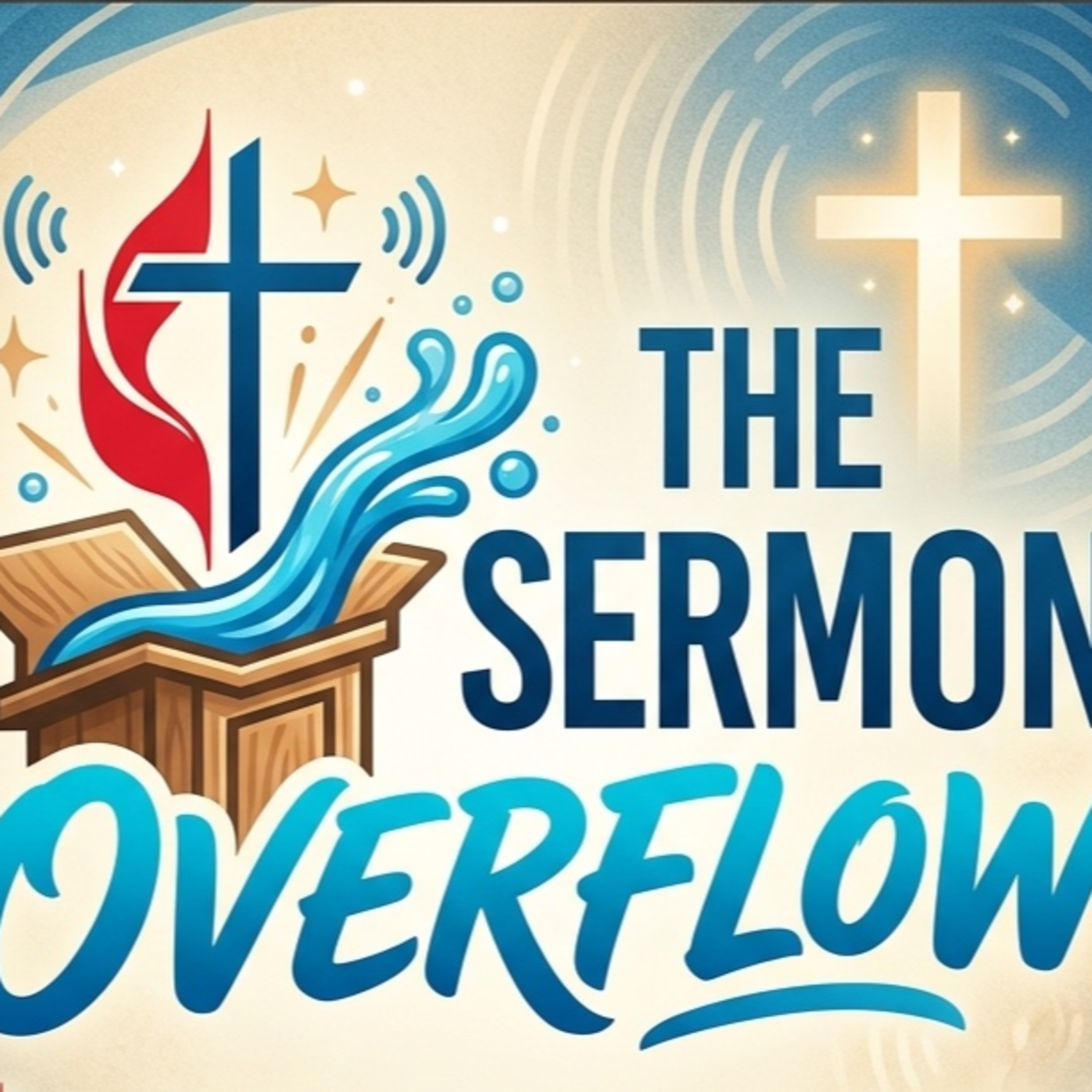 June 7th, 2026 Sermon Overflow episode artwork