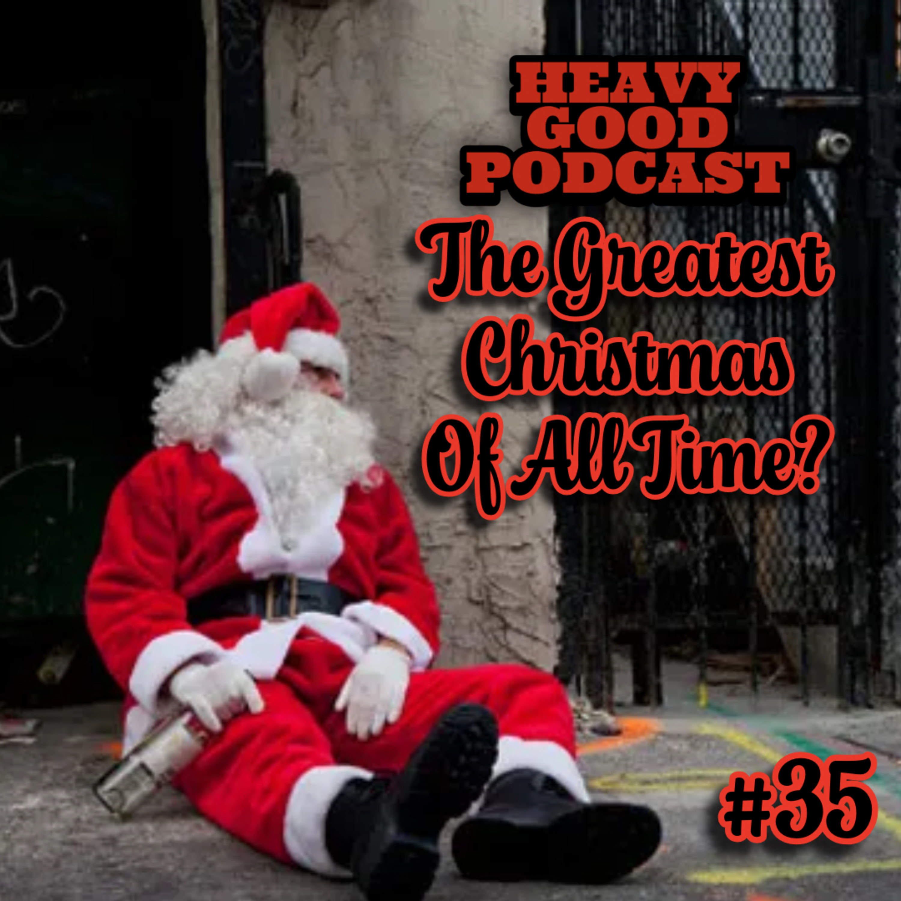 The Greatest Christmas Of All Time? | Best Year For Xmas Toys? | The Heavy Good Podcast #35 episode artwork
