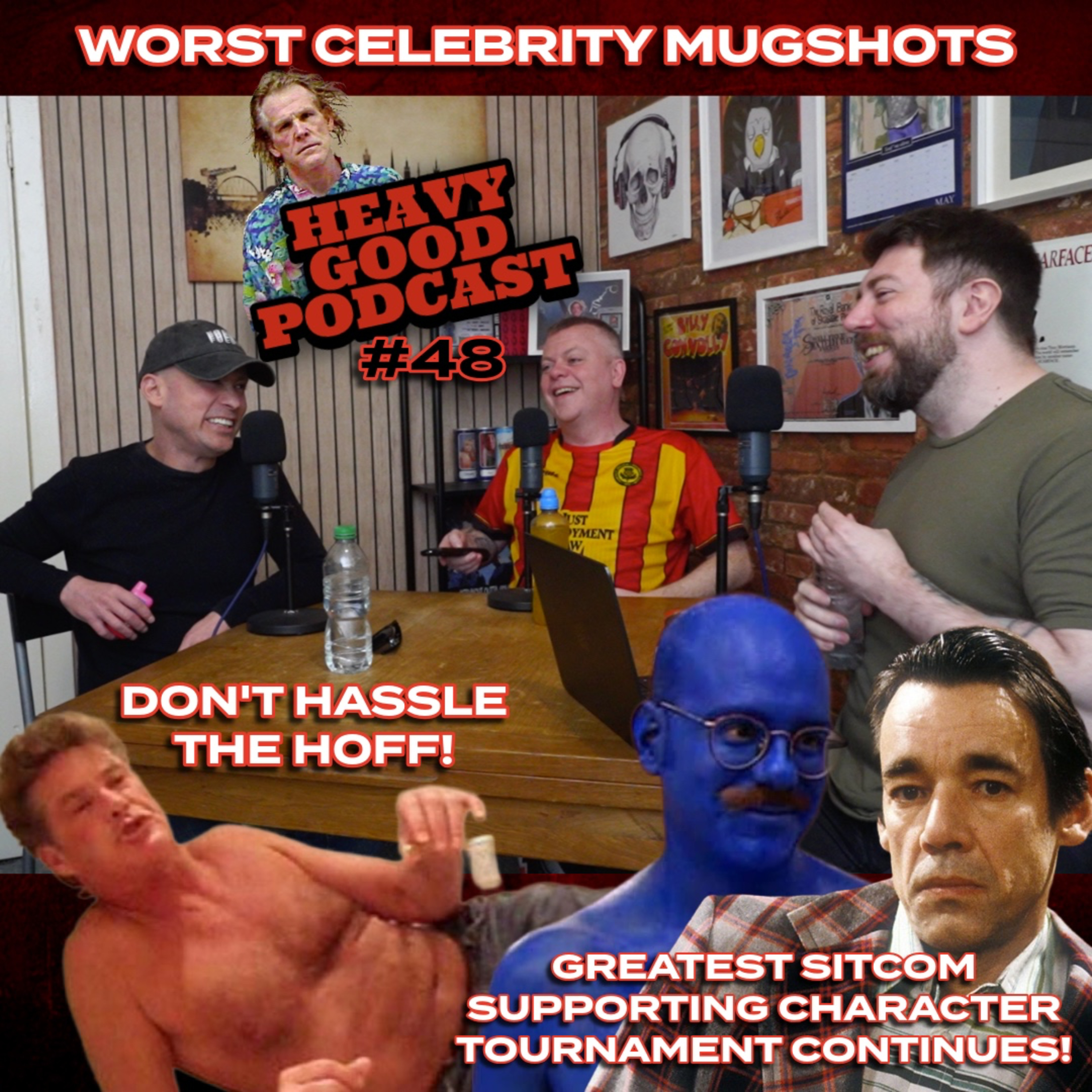 Worst Celebrity Mugshots Ever?! | David Hasselhoff | The Heavy Good Podcast #48 episode artwork