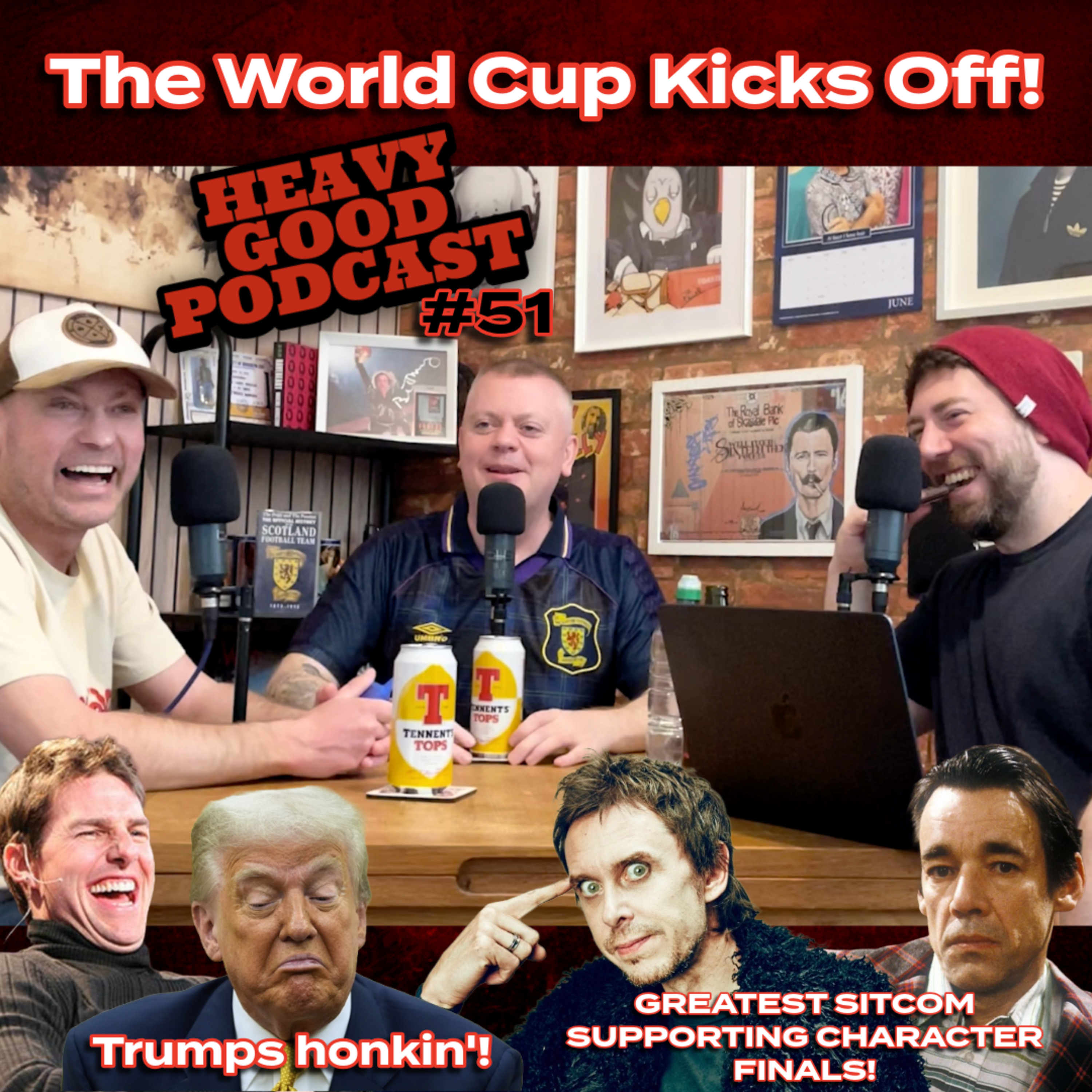 Can Scotland Win the World Cup?! | Tom Cruise, Trump & Sitcom Glory | The Heavy Good Podcast #51 episode artwork