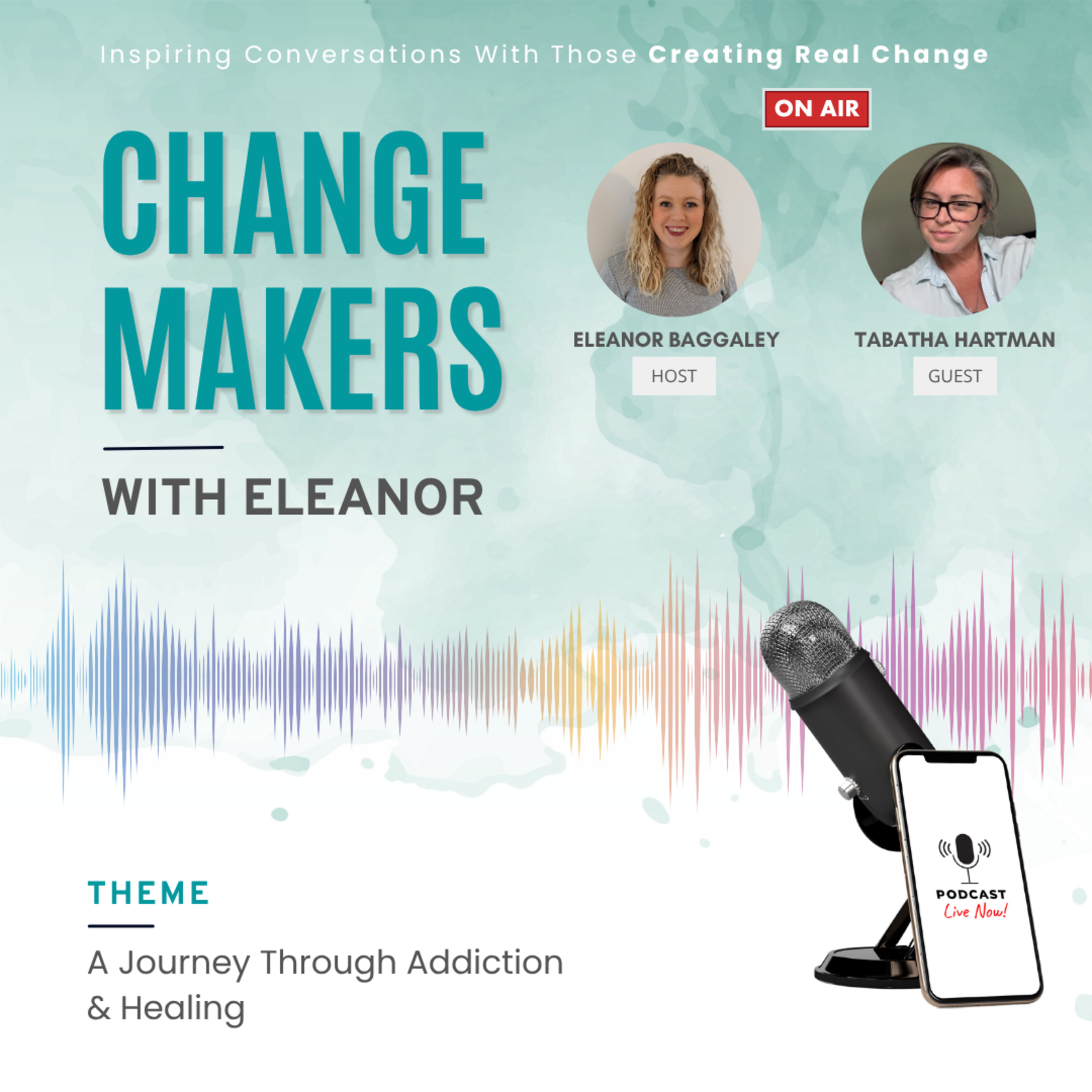 A Journey Through Addiction and Healing | Tabatha Hartman & Eleanor Baggaley