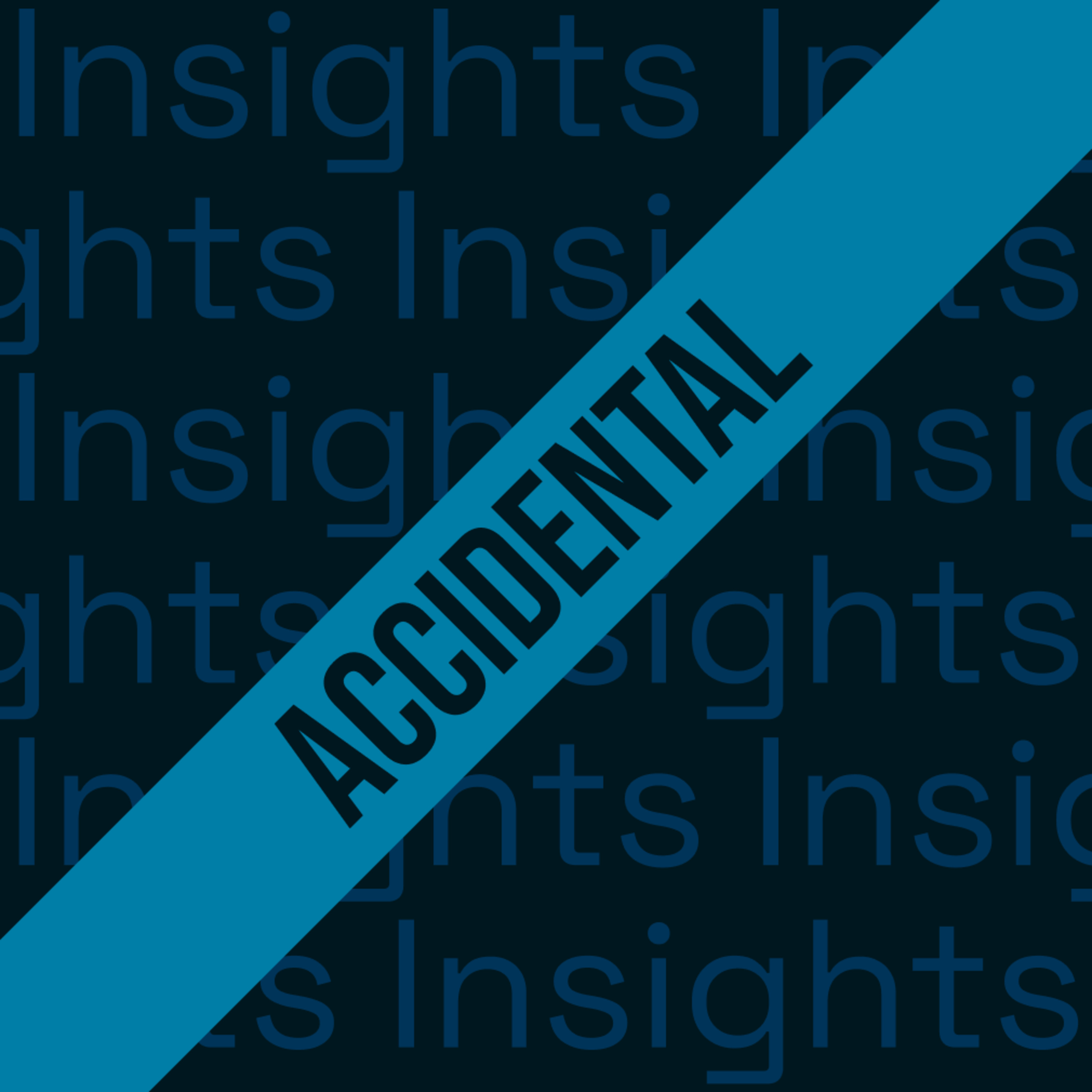 Accidental Insights