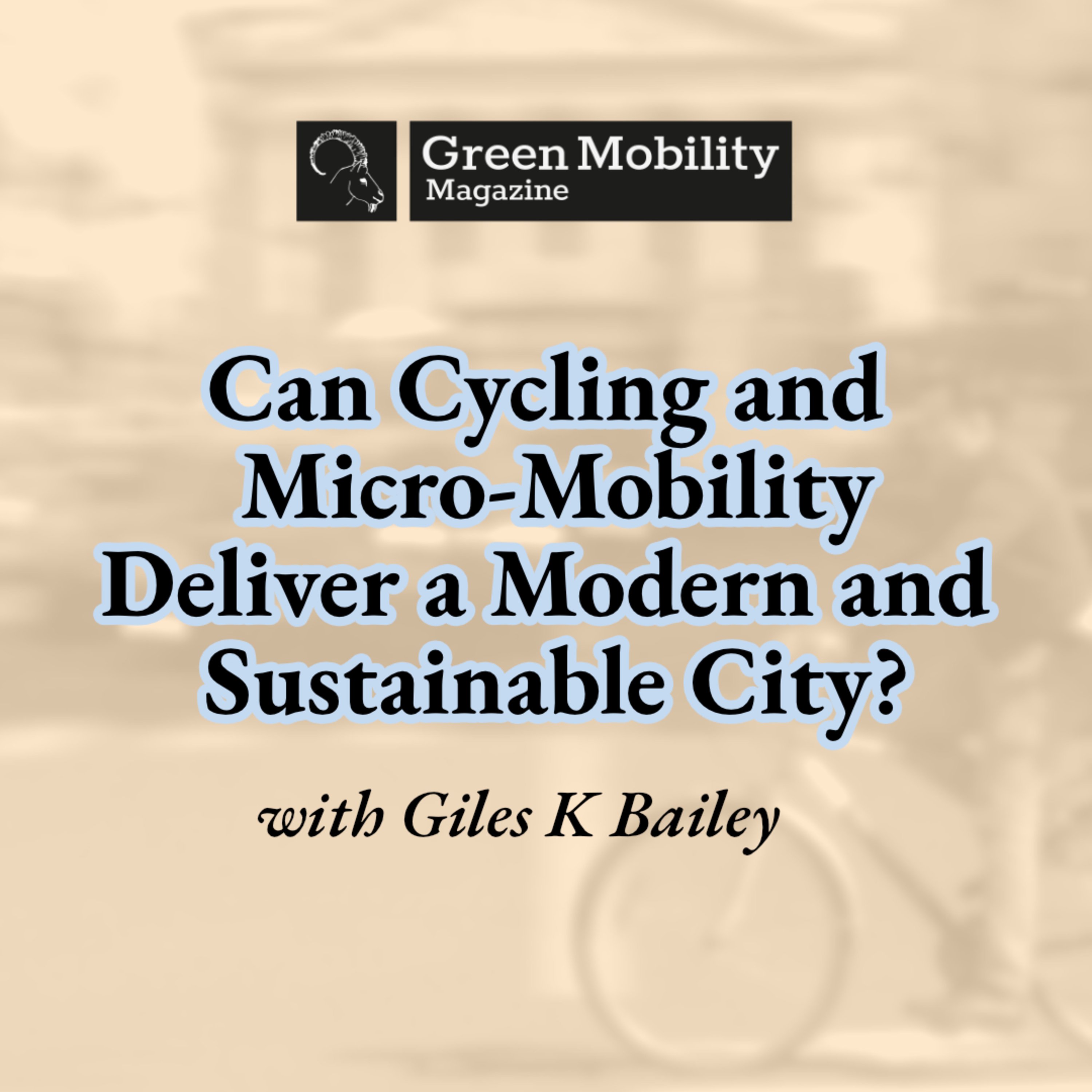 Data and Micro-Mobility | Can Cycling and Micro-Mobility Deliver a Modern and Sustainable City? ( Special Series - Ep. 2) episode artwork