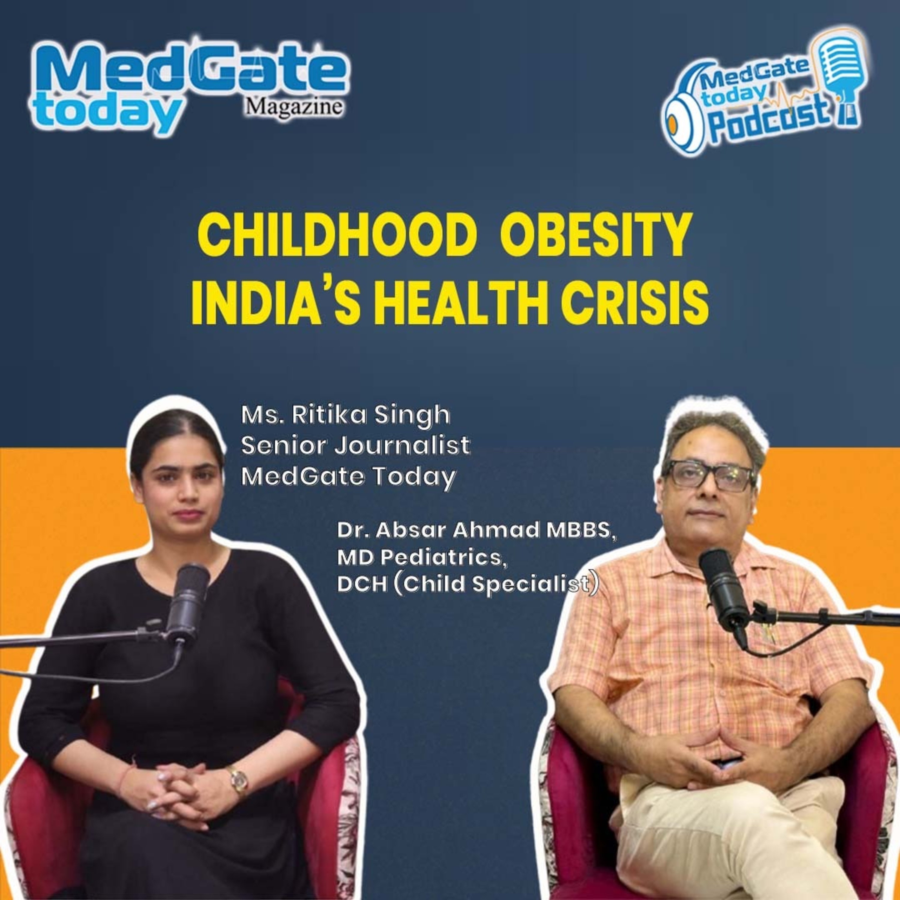 Childhood Obesity in India: A Growing Health Crisis | Dr. Absar Ahmad |MedGate Today Podcast