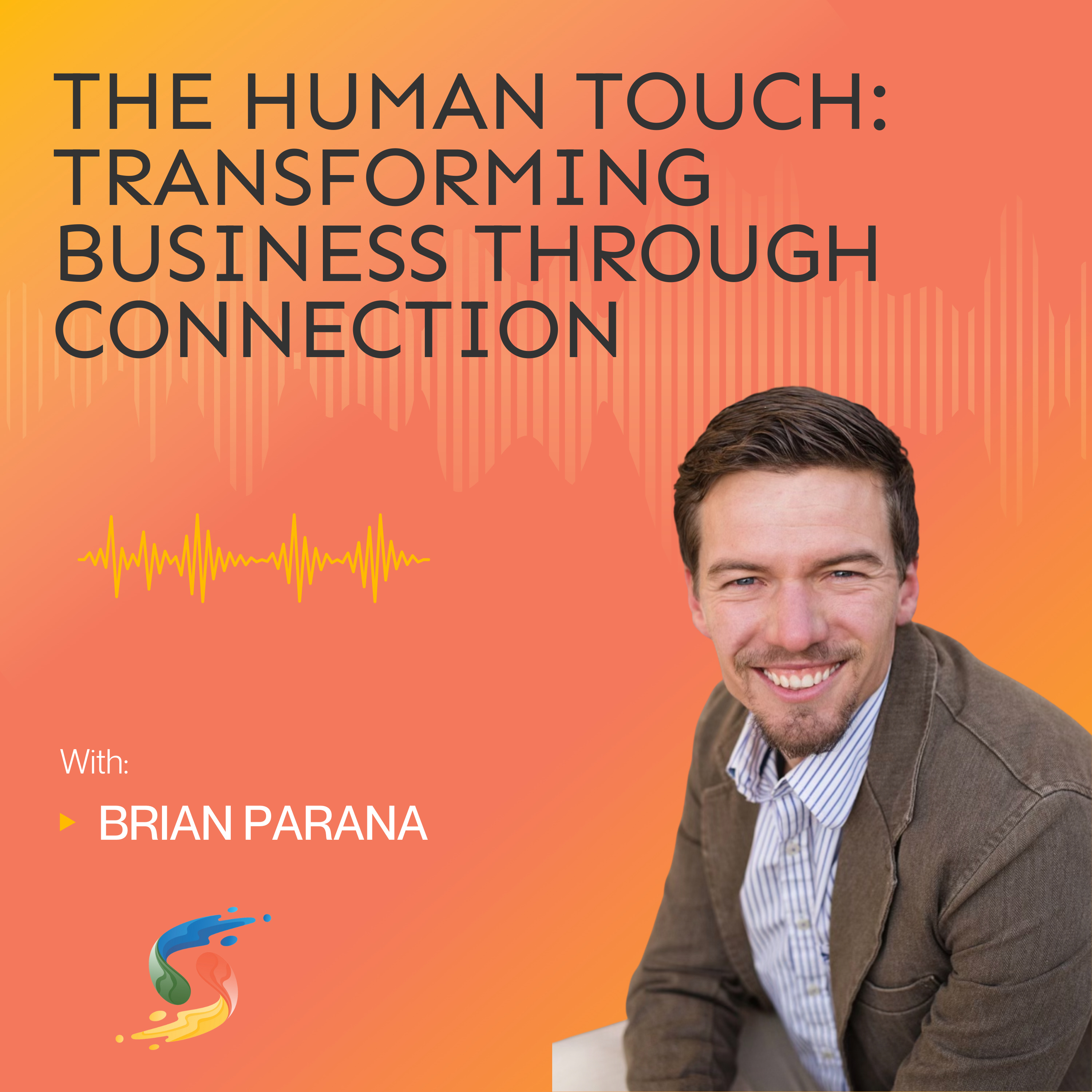 The Human Touch: Transforming Business Through Connection