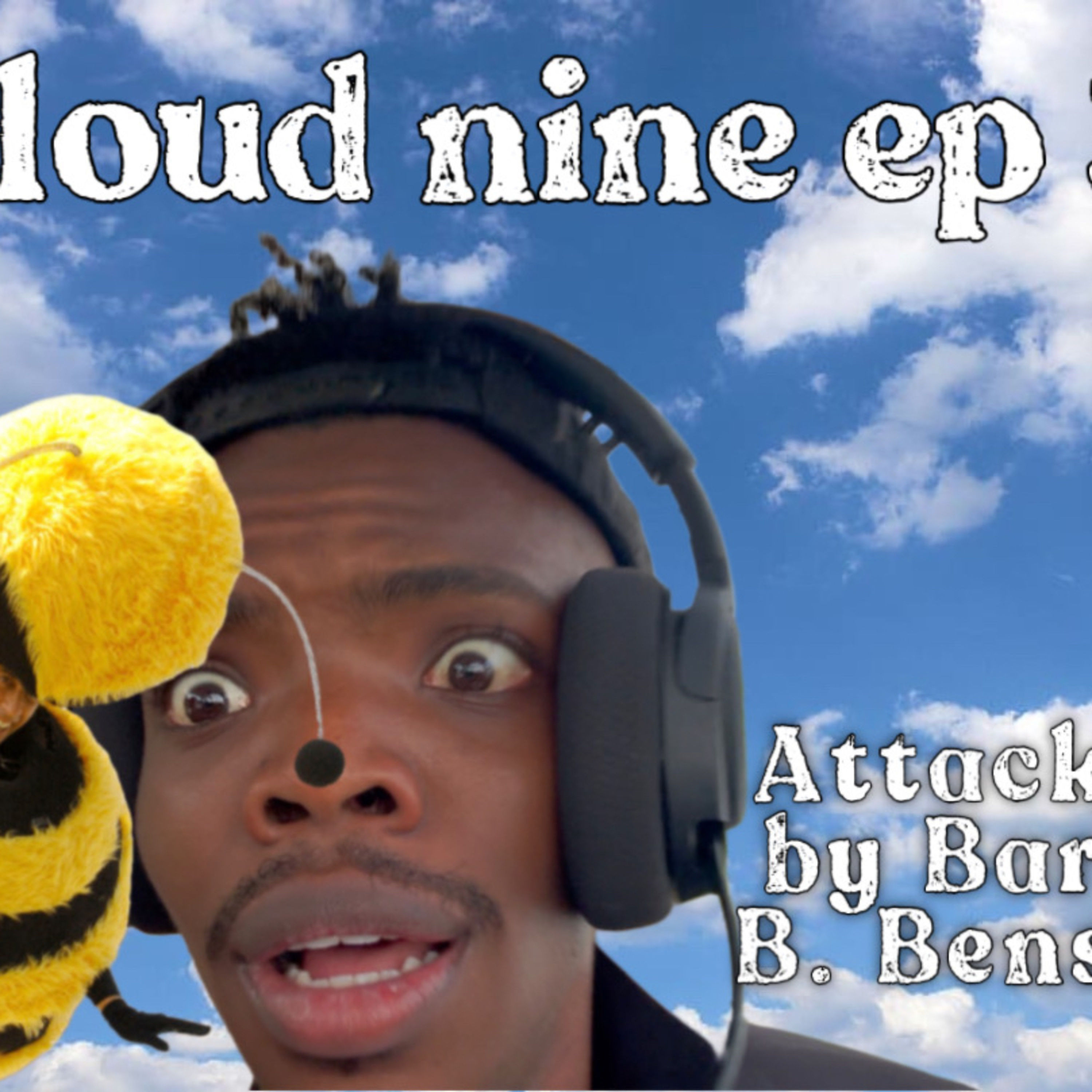 Cloud nine Ep. 3 “Bee’s on a Plane” episode artwork