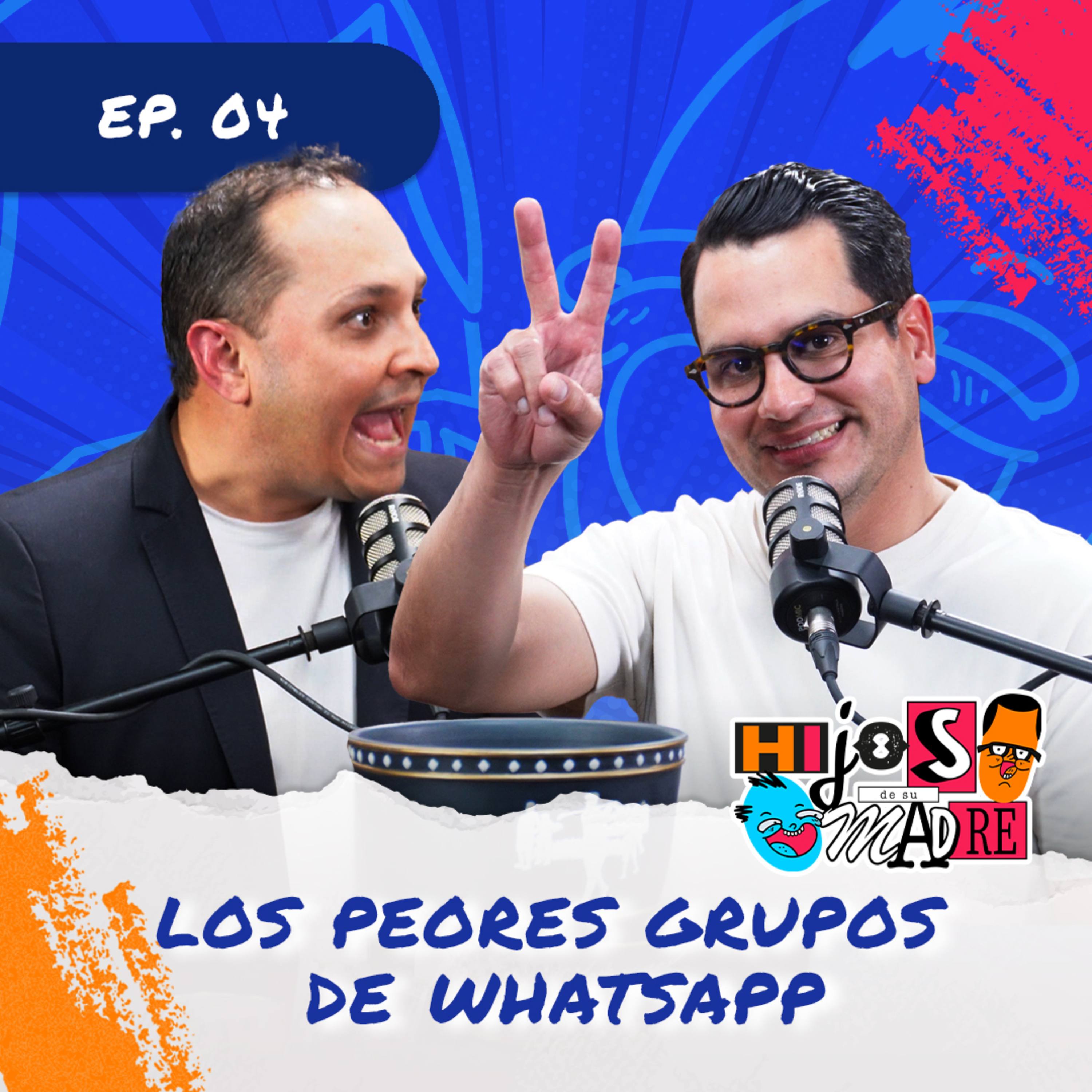 HDSM - EP 04. LOS PEORES GRUPOS DE WHATSAPP