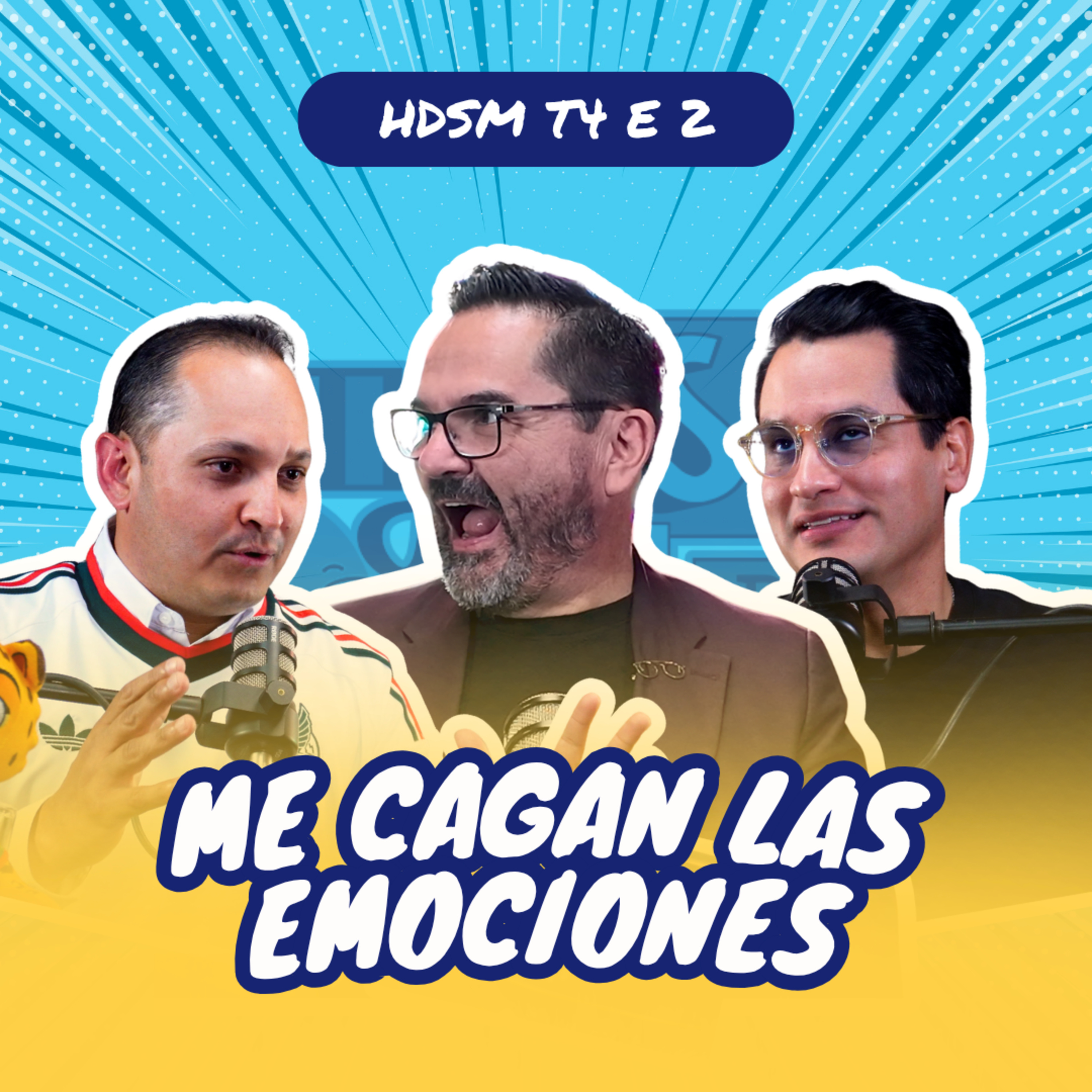 ME CAGAN LAS EMOCIONES FT. DR. RODOLFO MICHEL - HDSM T04 EP02 episode artwork