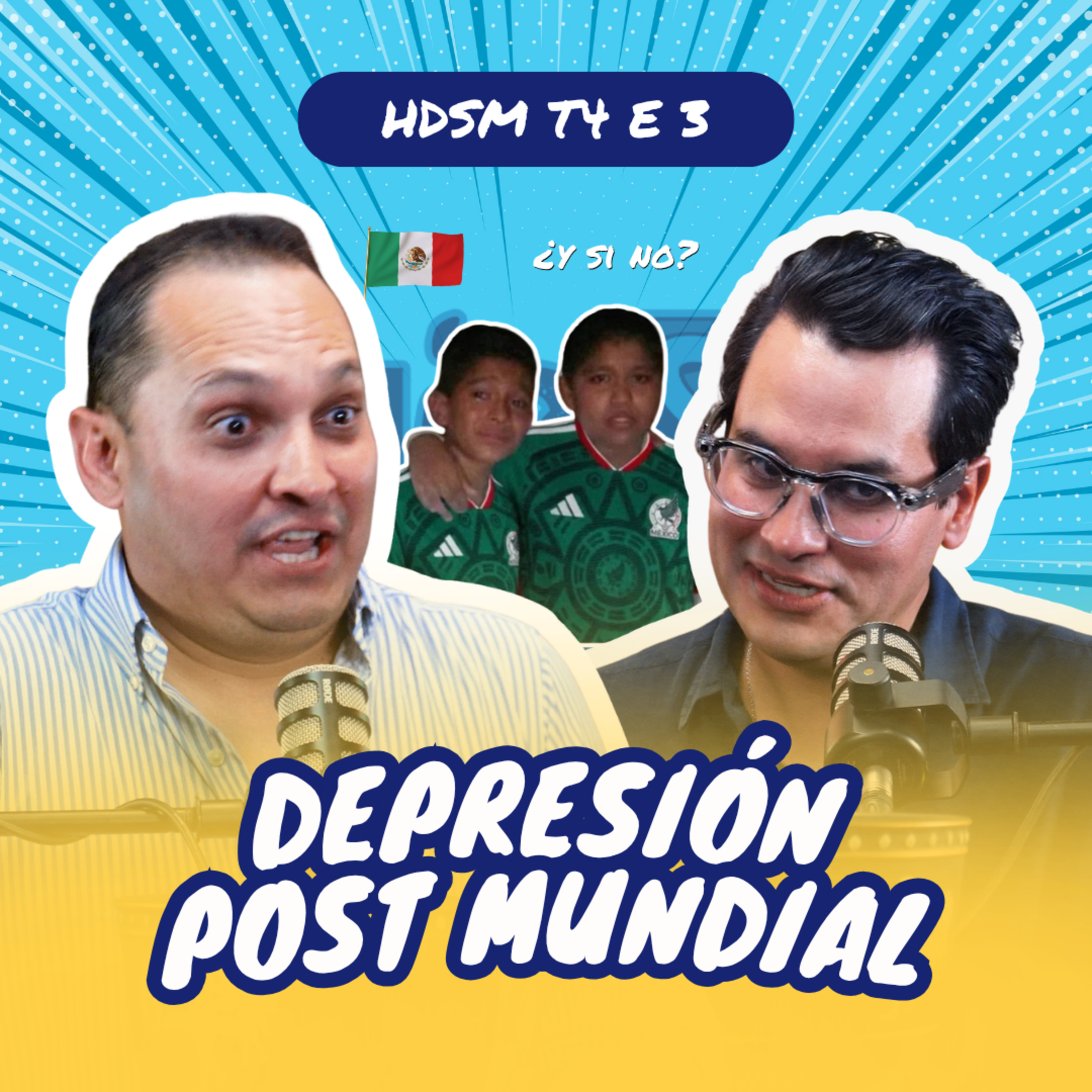 DEPRESION POST MUNDIAL - HDSM T04 EP03 episode artwork