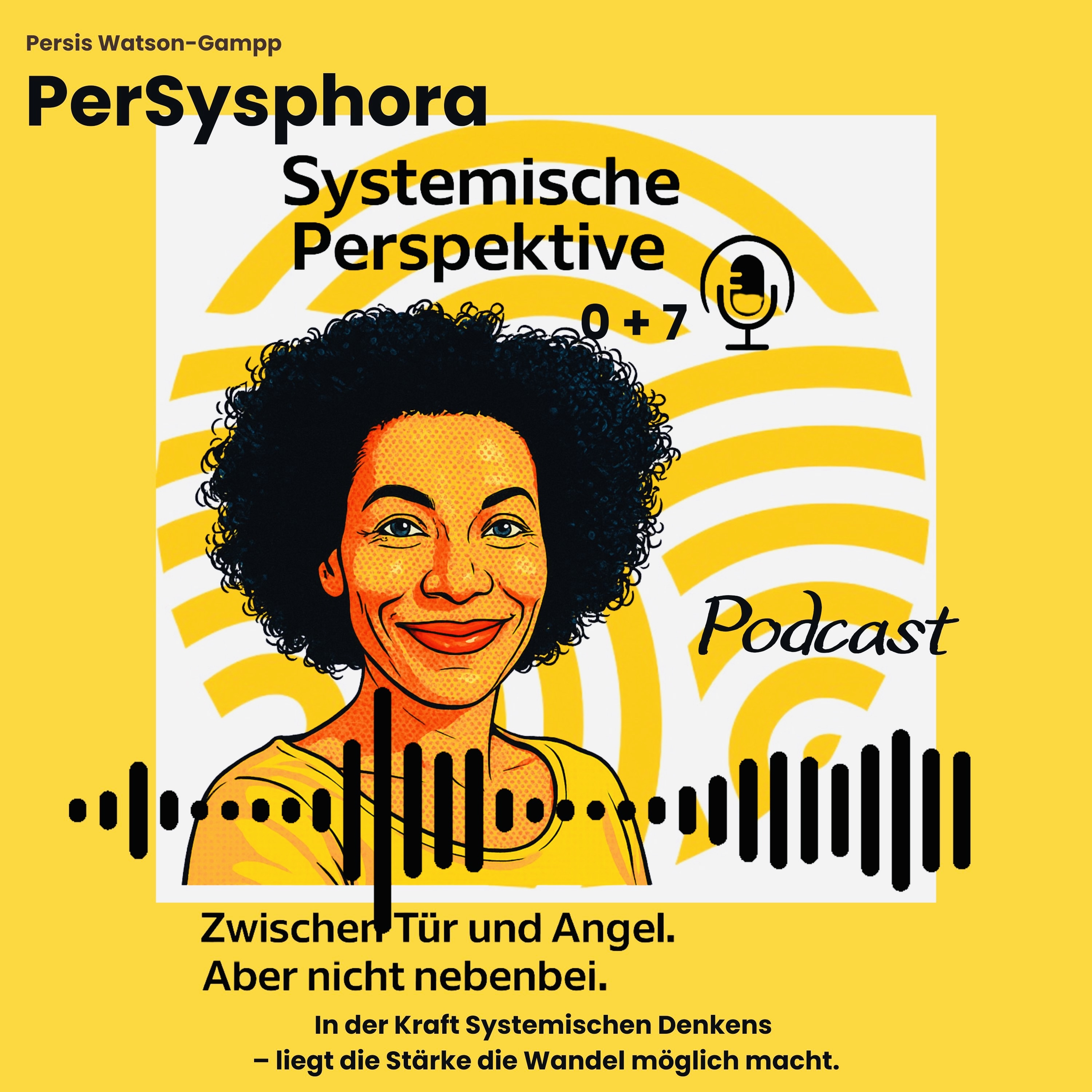 PerSysphora – Systemische Perspektive 0 + 7. Systemischer Podcast für Therapie und Beratung