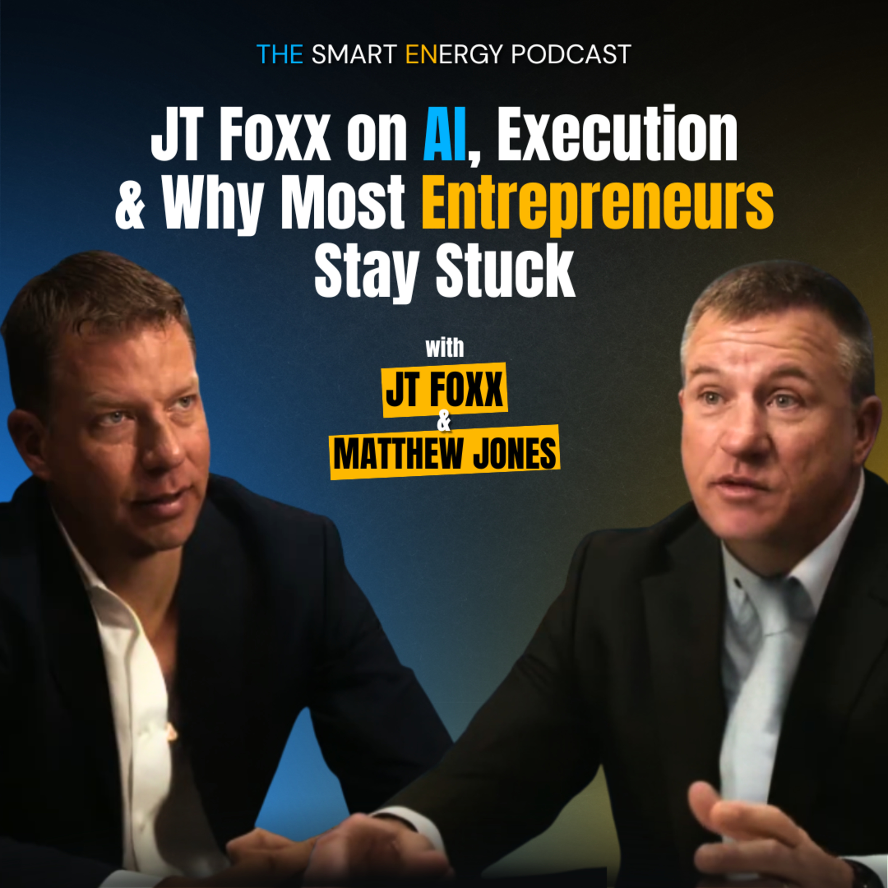 JT Foxx on AI, Execution & Why Most Entrepreneurs Stay Stuck episode artwork