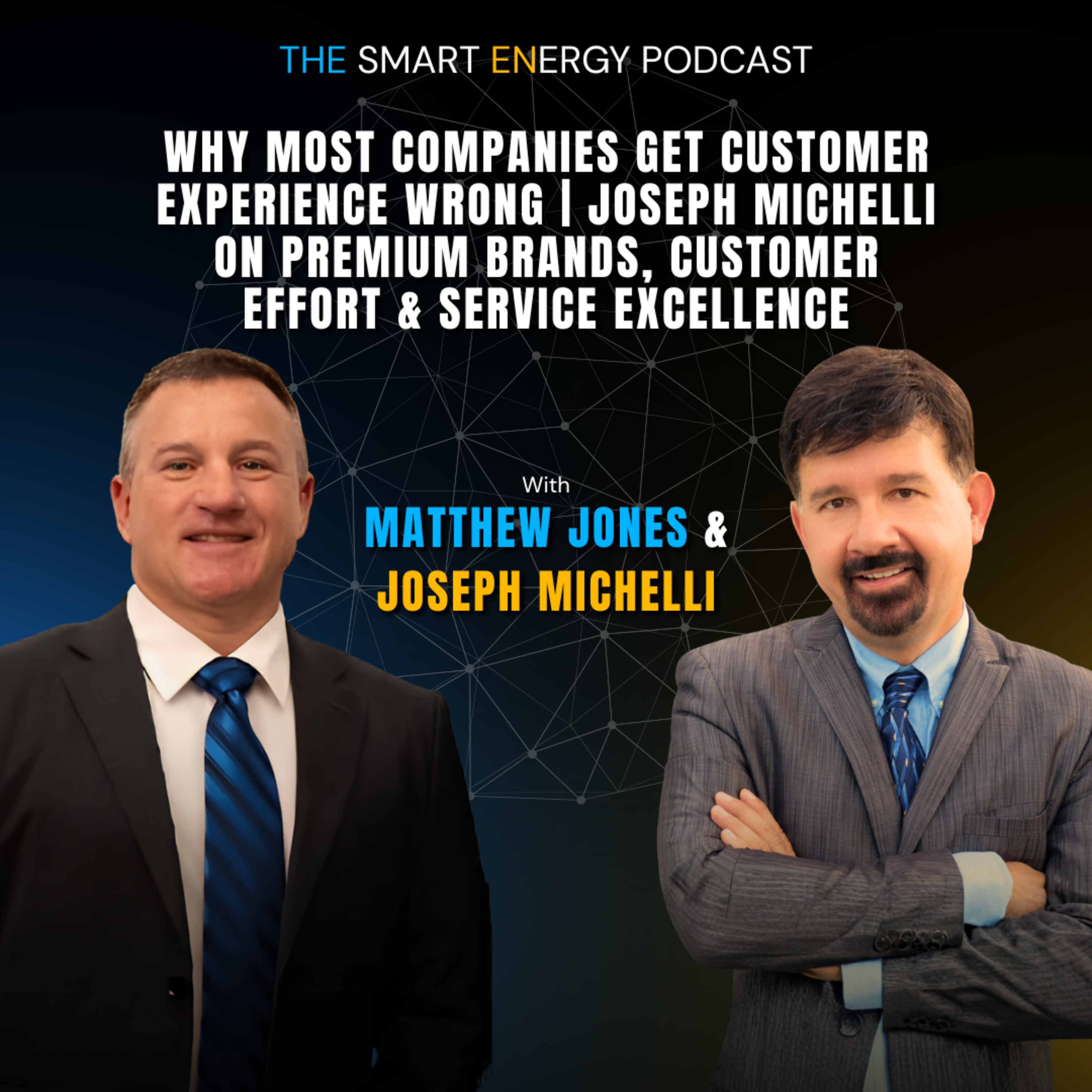 Why Most Companies Get Customer Experience Wrong | Joseph Michelli on Premium Brands, Customer Effort & Service Excellence episode artwork