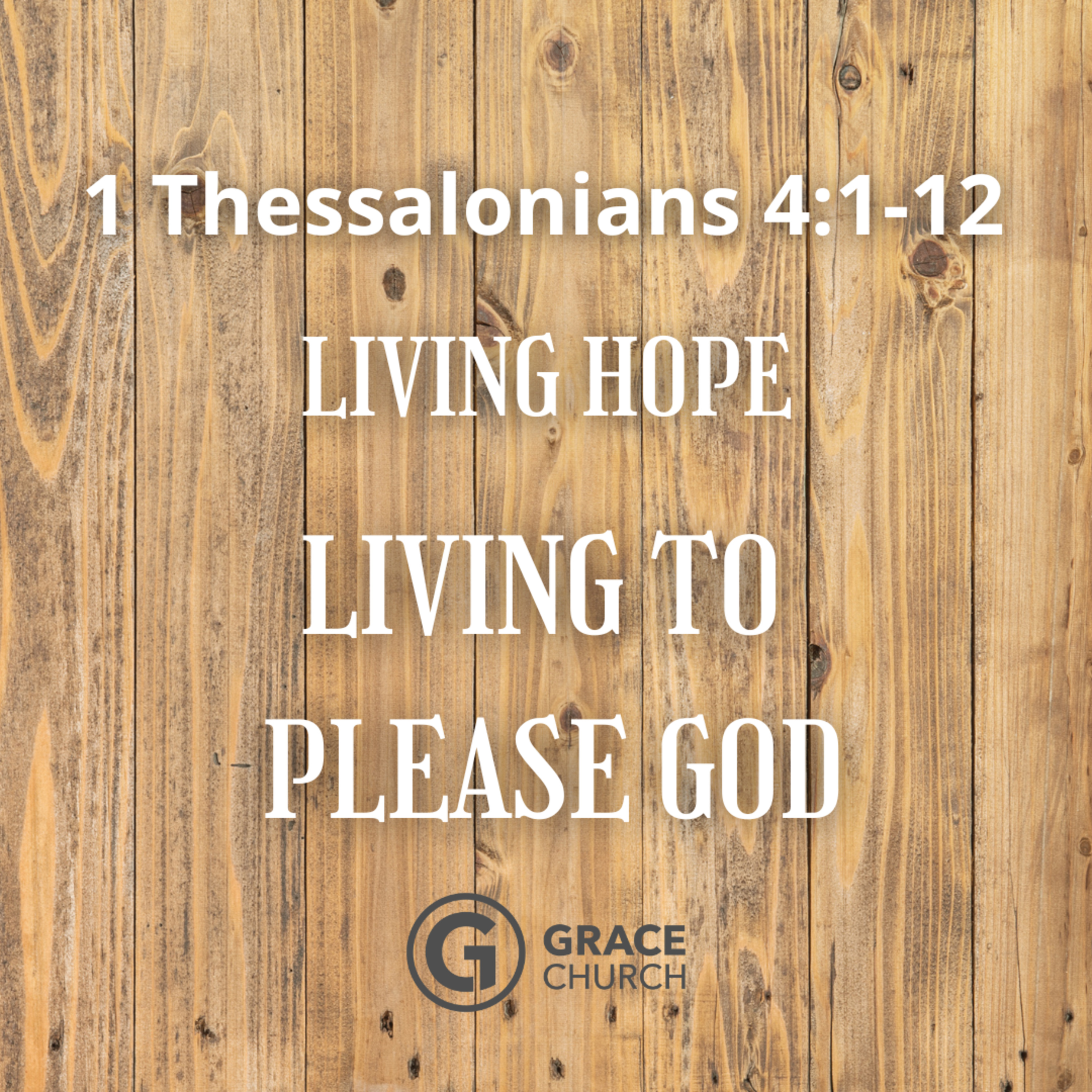 1 Thessalonians - Living Hope: Living to Please God episode artwork