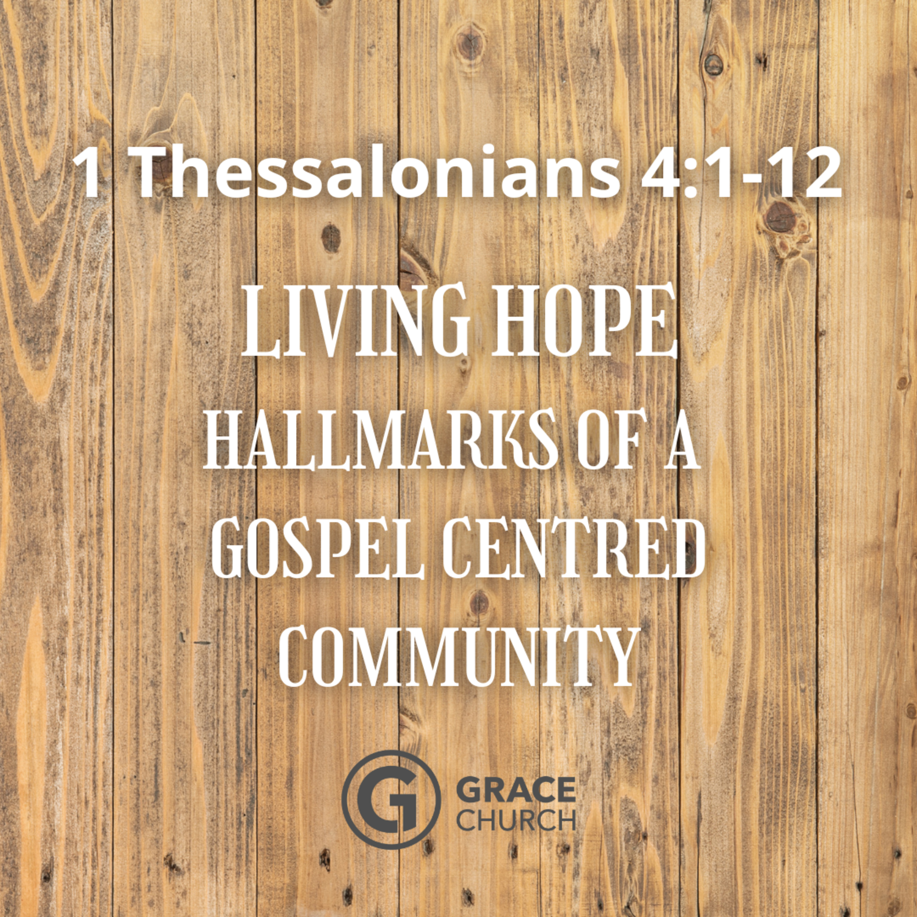 1 Thessalonians - Living Hope: Hallmarks of a Gospel Centred Community episode artwork
