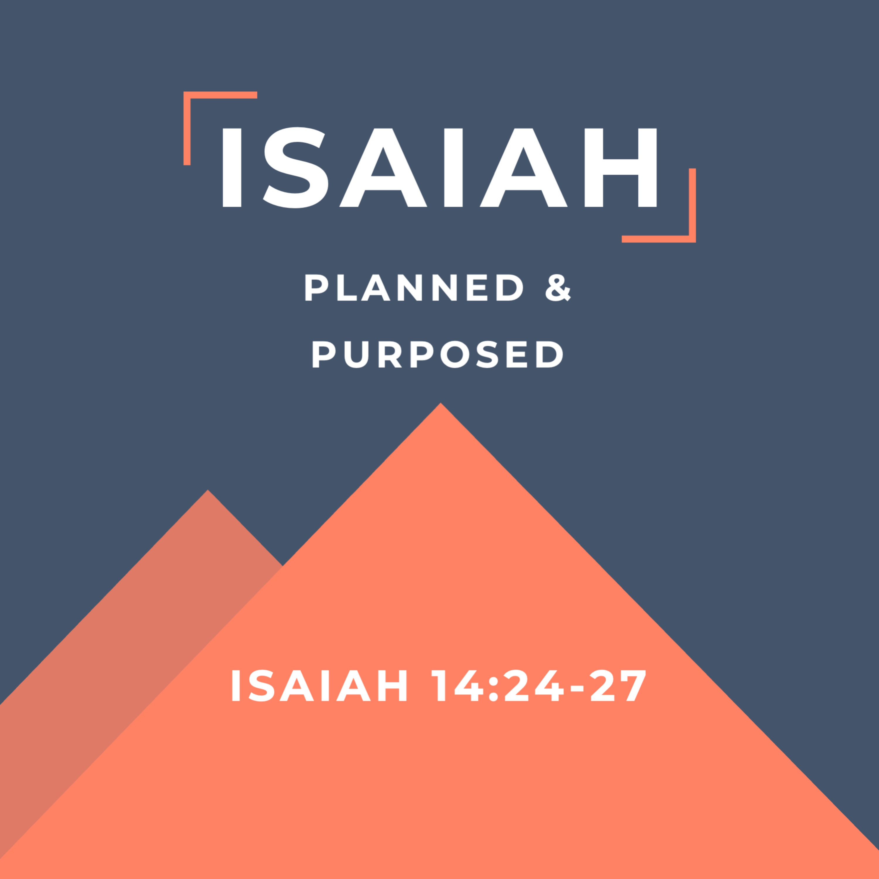 Isaiah 14- Planned and Purposed episode artwork