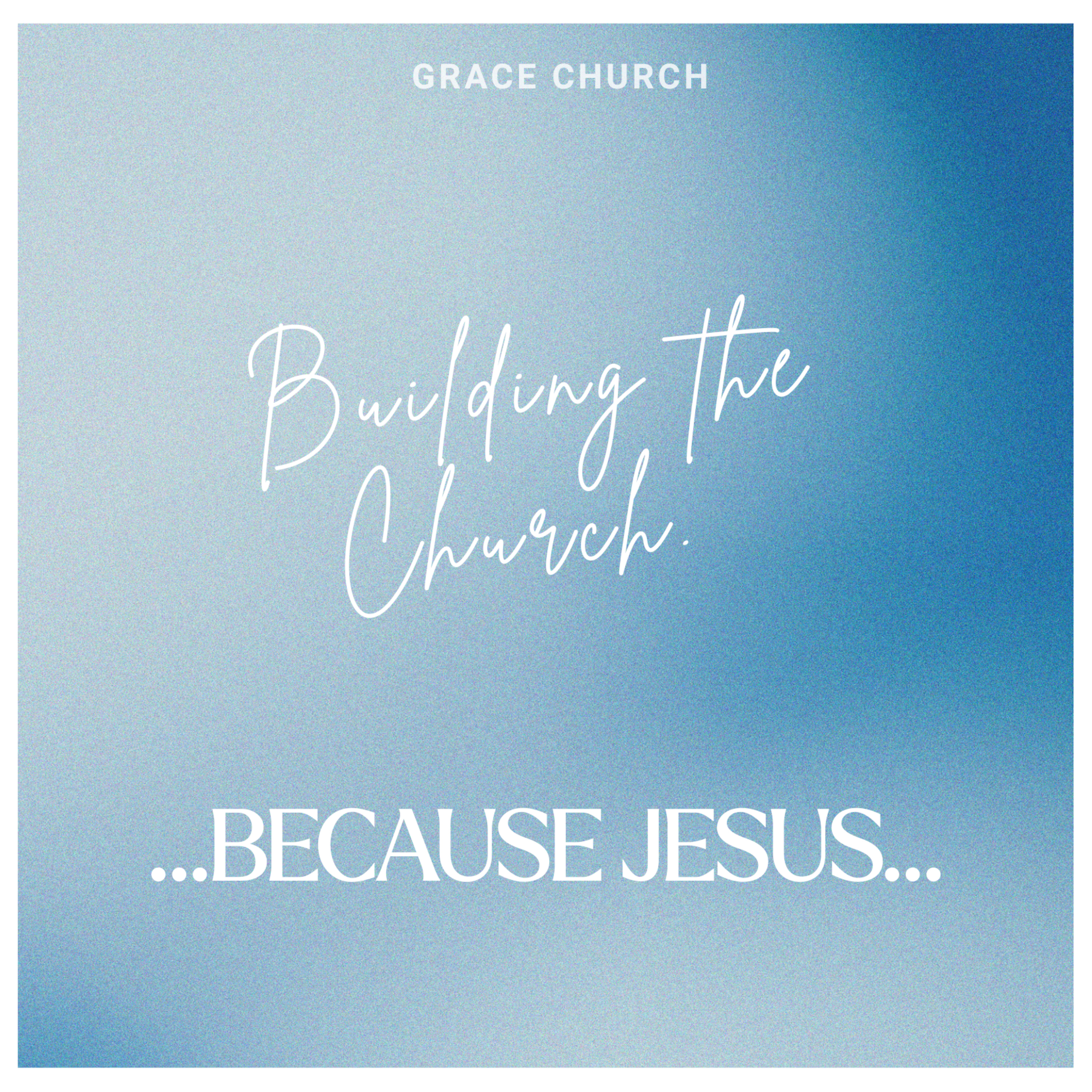 Building the Church, Because Jesus episode artwork