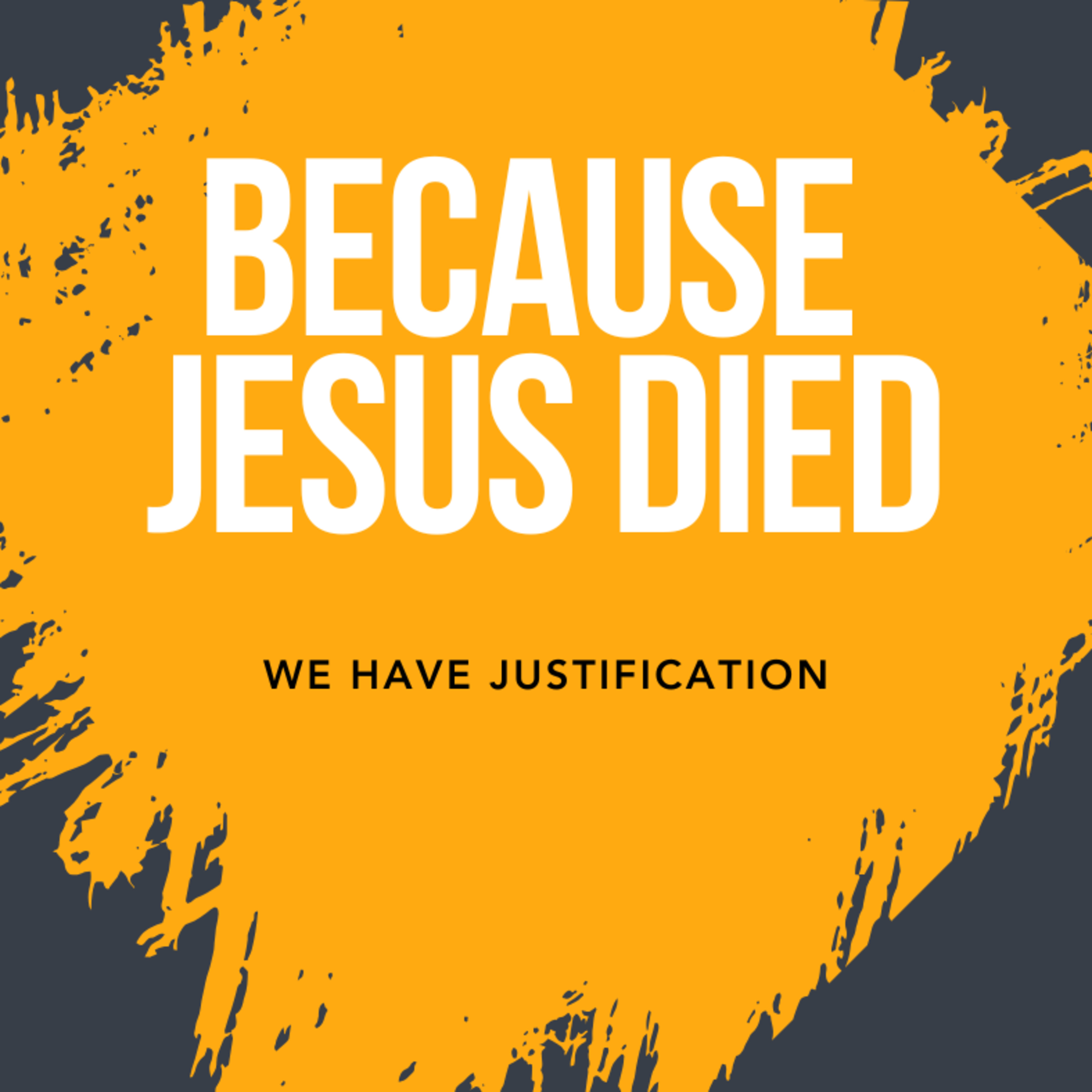 Because Jesus Died - We have Justification episode artwork