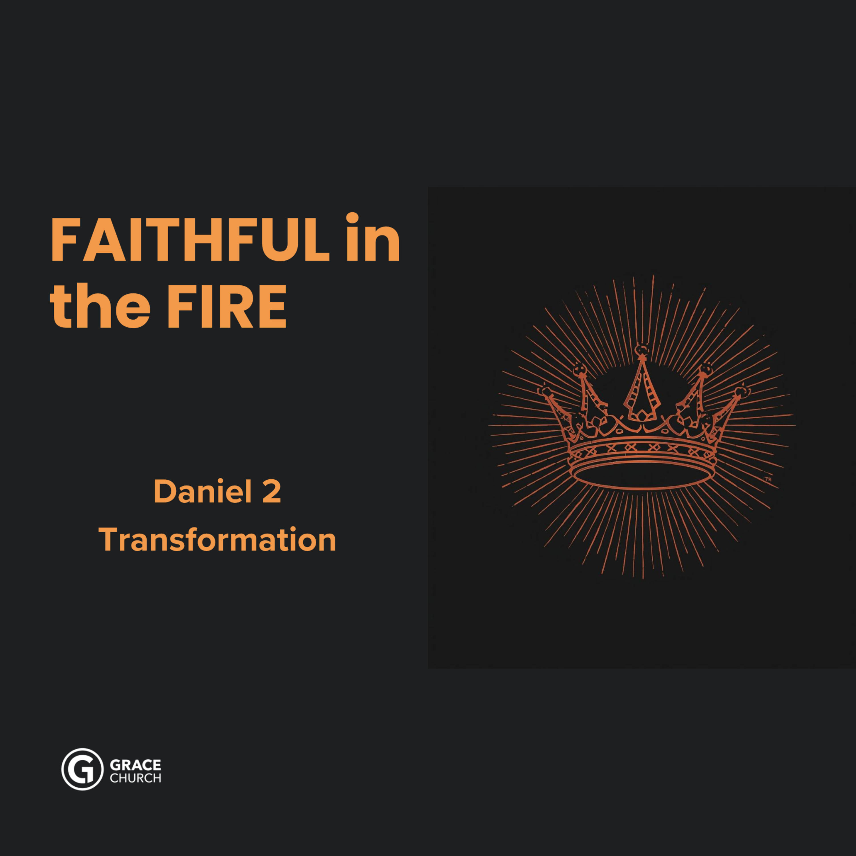 Faithful in the fire: Daniel 2 -Transformation  episode artwork