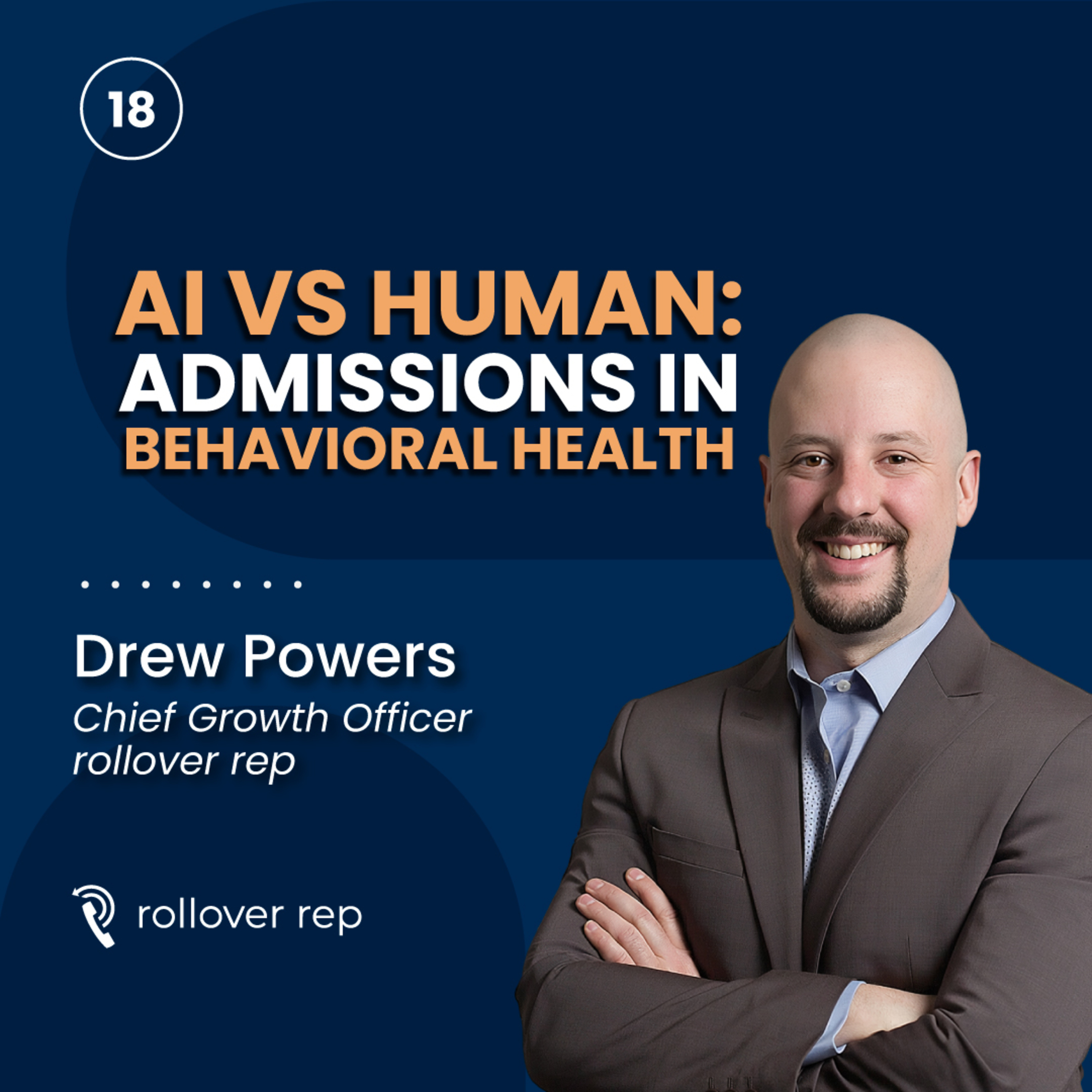 18 | AI vs Human: What Actually Converts Admissions in Behavioral Health? episode artwork