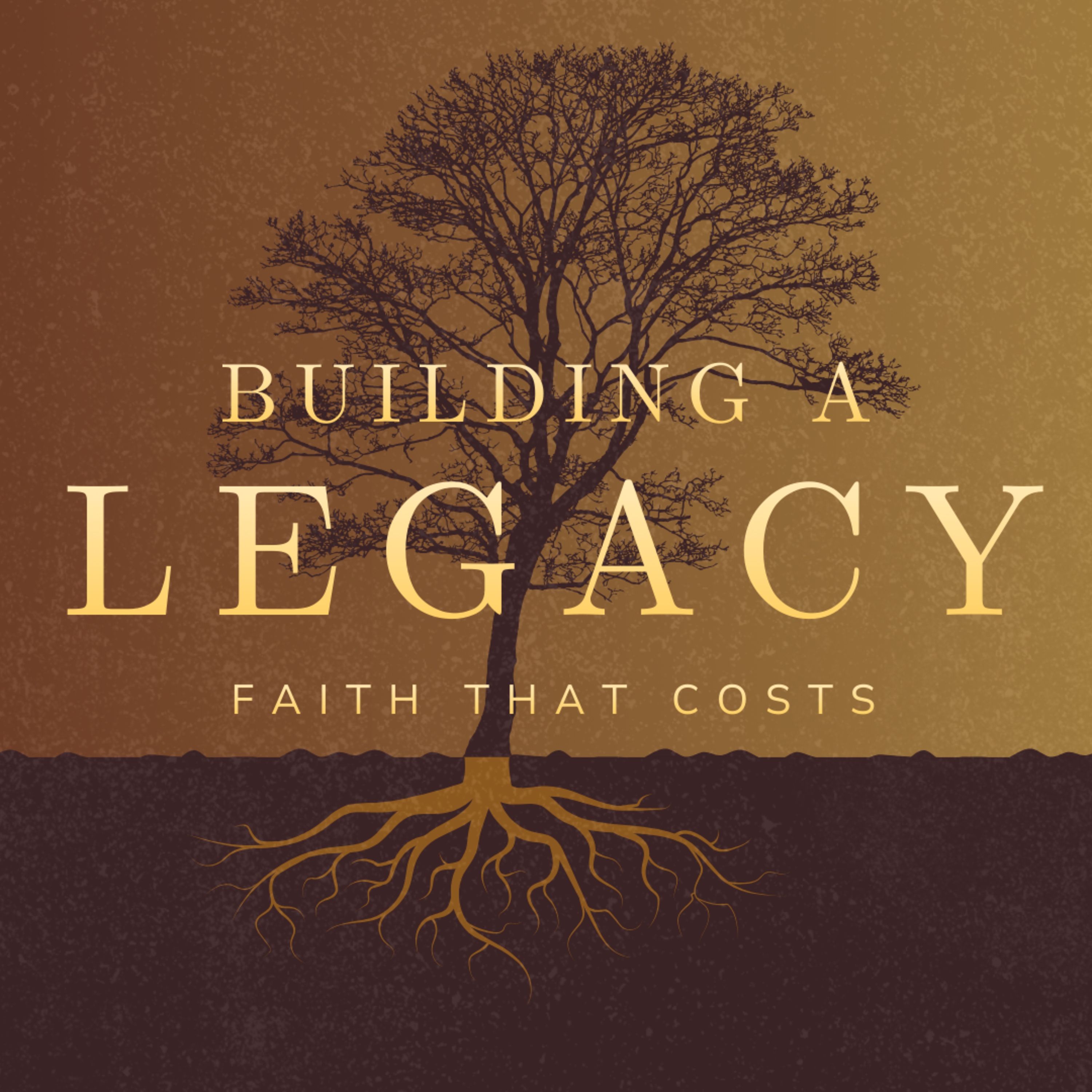 Faith that Costs - Building a Legacy - Part 1 episode artwork