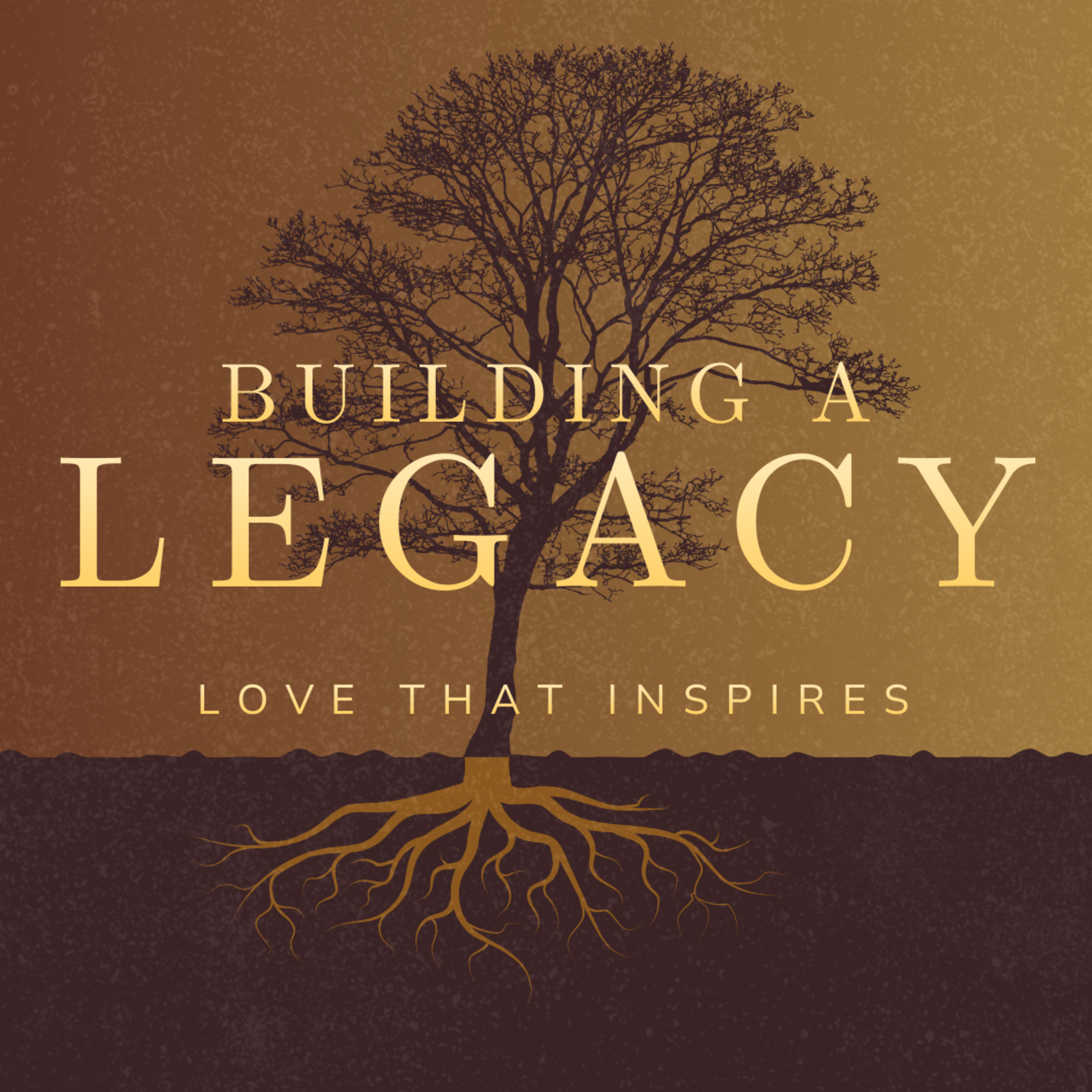 Love that Inspires - Building a Legacy - Part 2 episode artwork