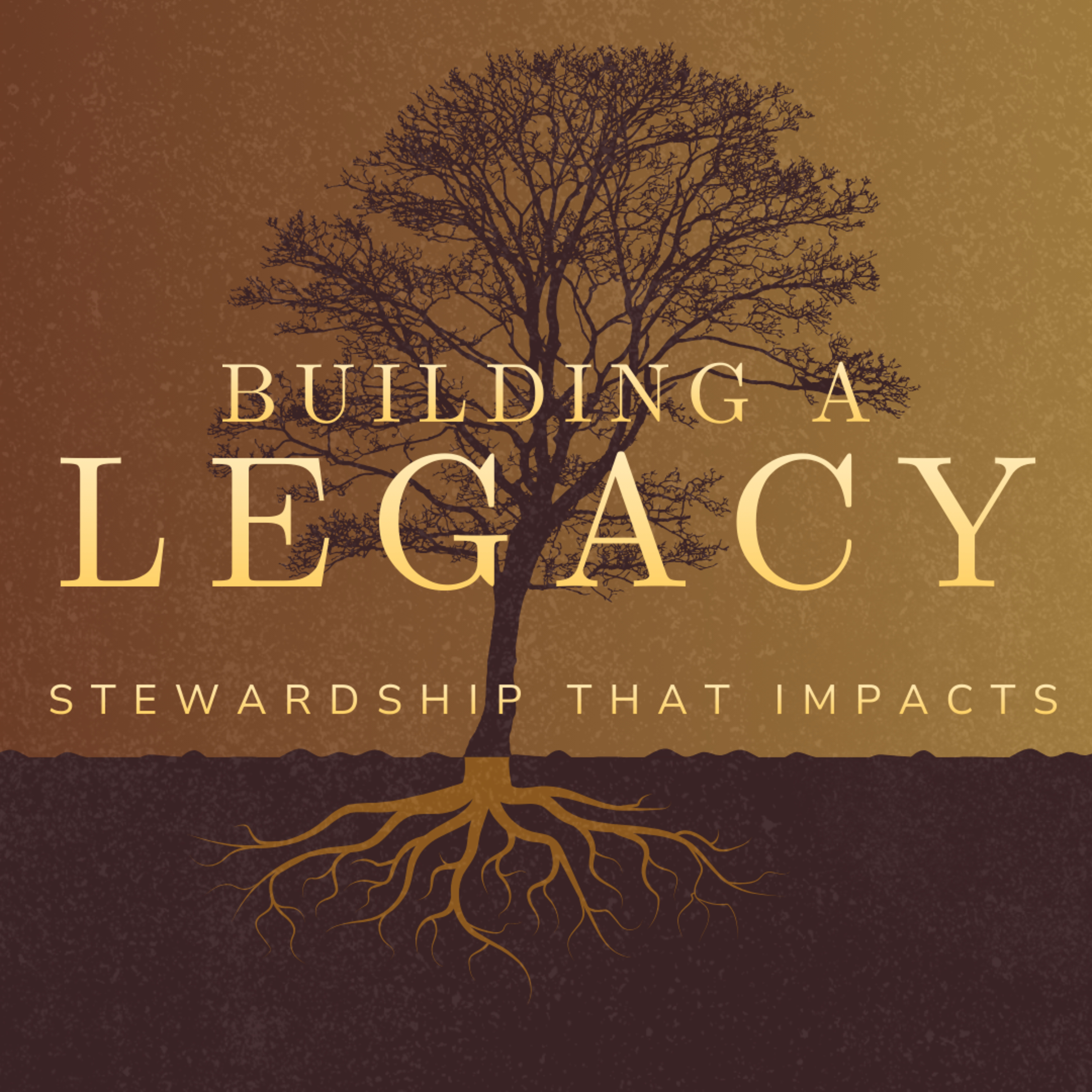 Lasting Legacy - Building a Legacy - Part 3 episode artwork