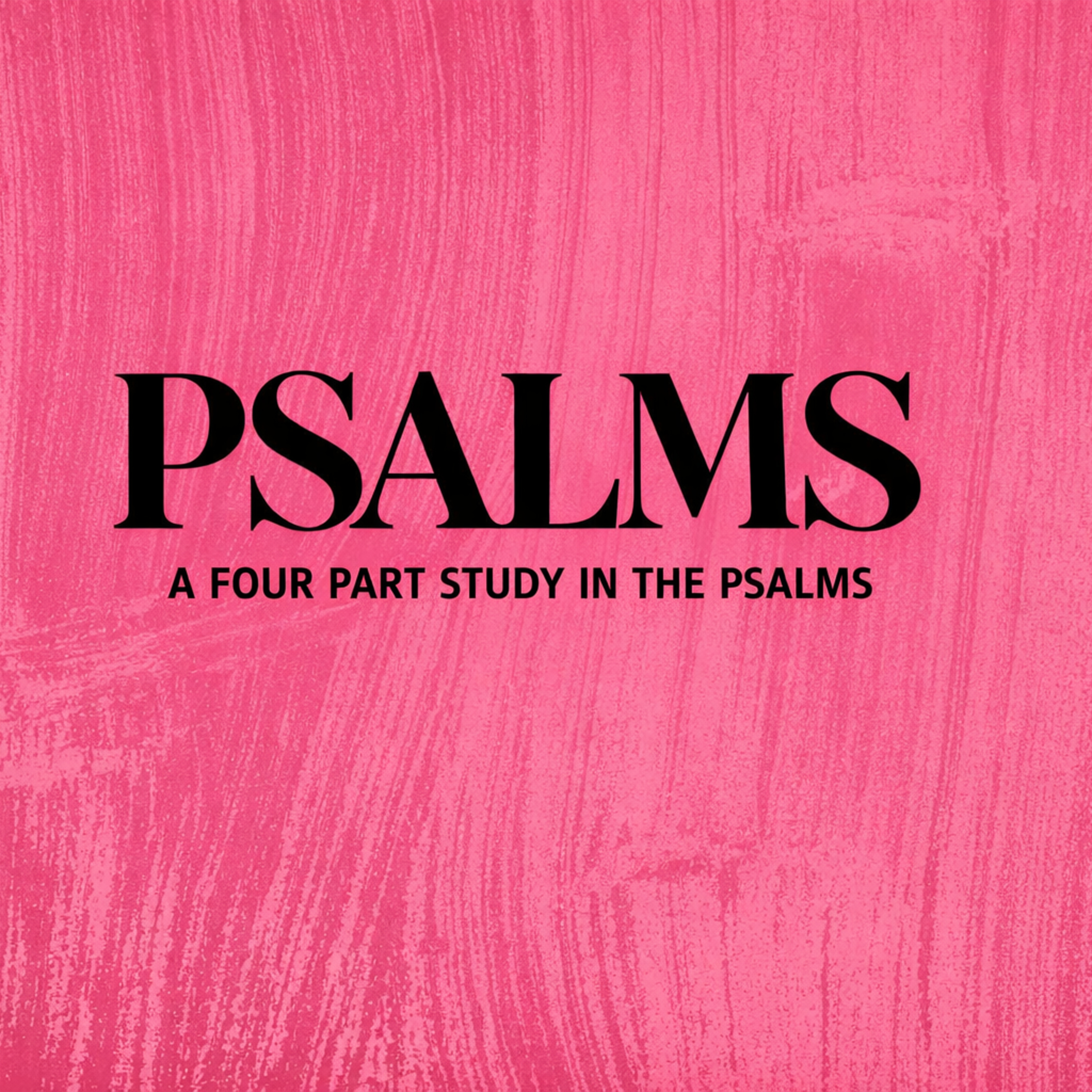 The Revelation of God and the Response of Man: Psalms - Part 3 episode artwork