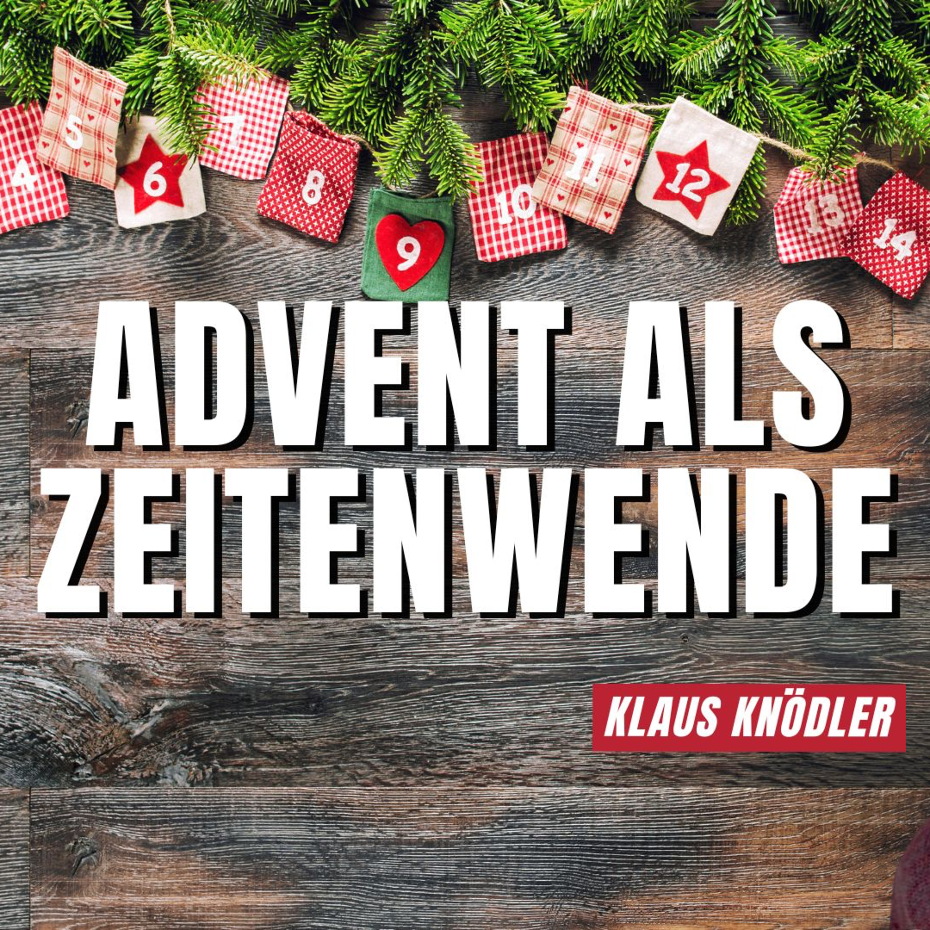 Advent als Zeitenwende | Klaus Knödler - Marburger Medien | 07.12.25 episode artwork