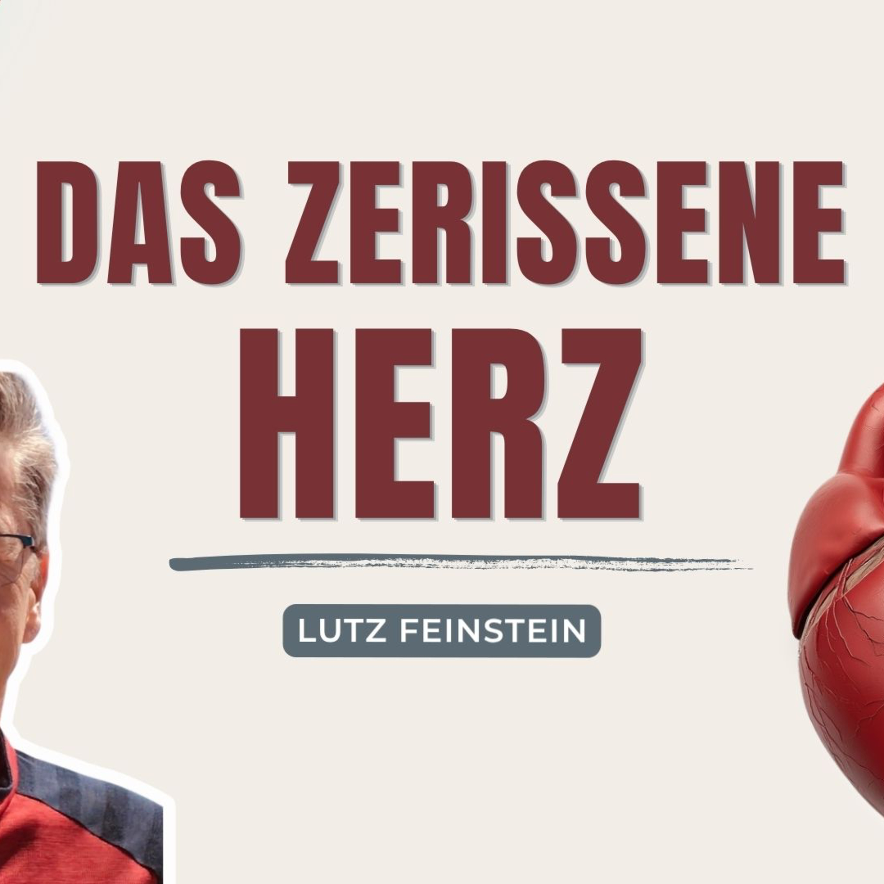 Das zerissene Herz | Lutz Feinstein | 12.07.26 episode artwork