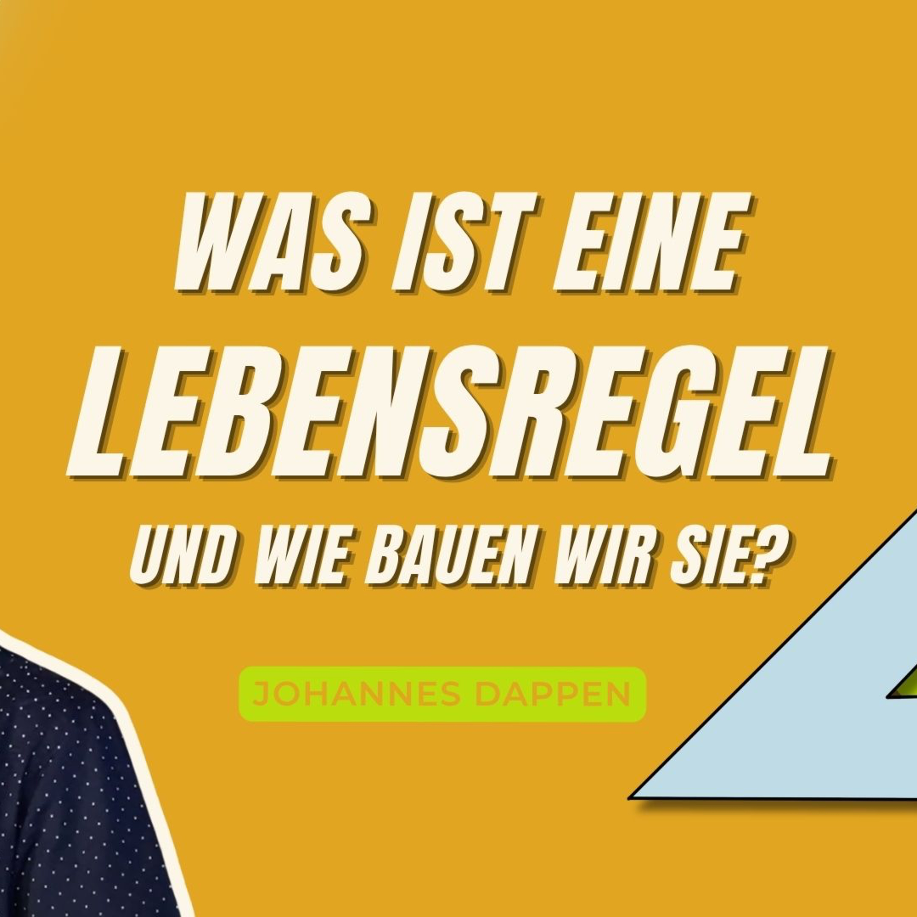 Was ist eine Lebensregel und wie bauen wir sie? – Lebensregel Teil 2 | Johannes Dappen | 09.08.26 episode artwork