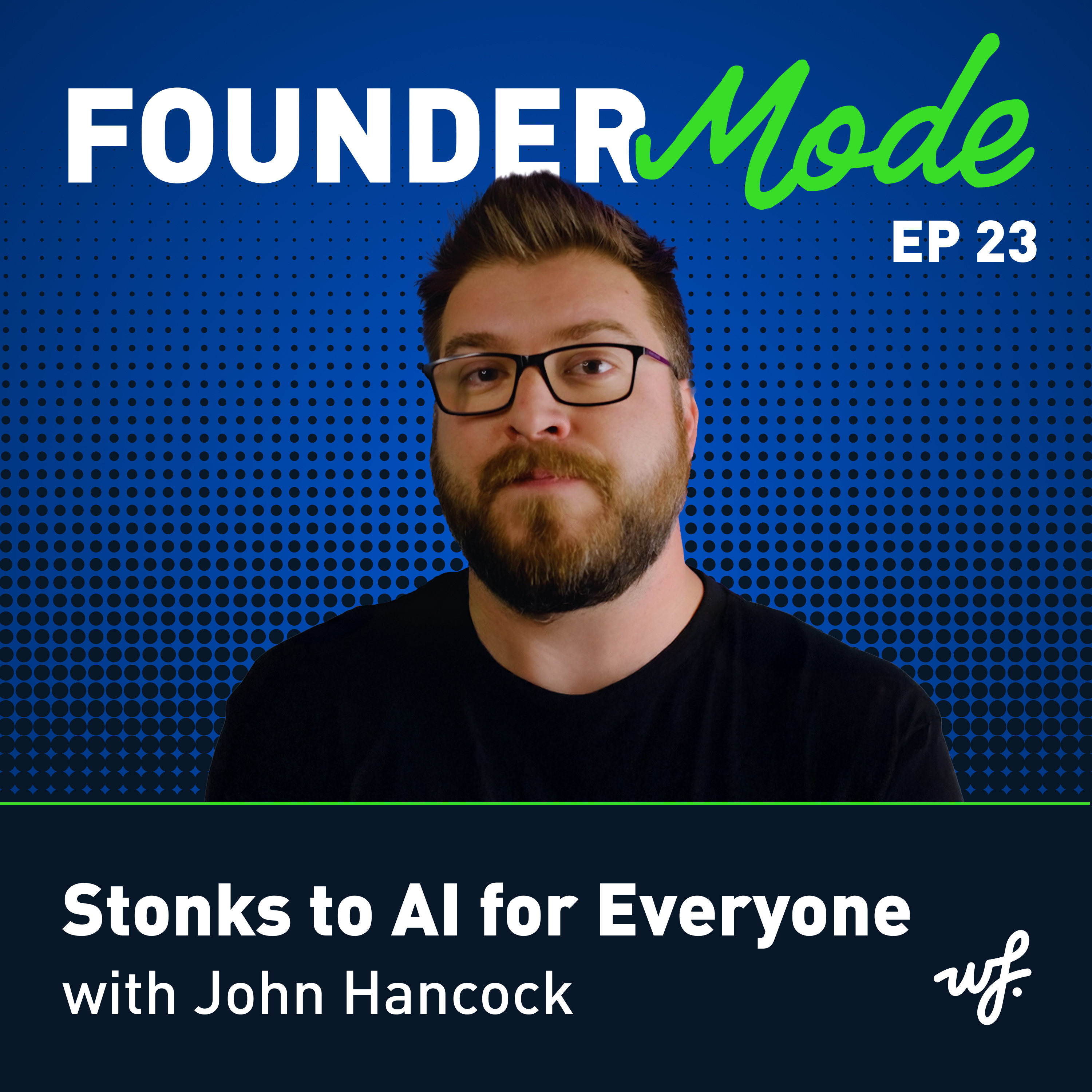 From Stonks to AI for Everyone with John Hancock