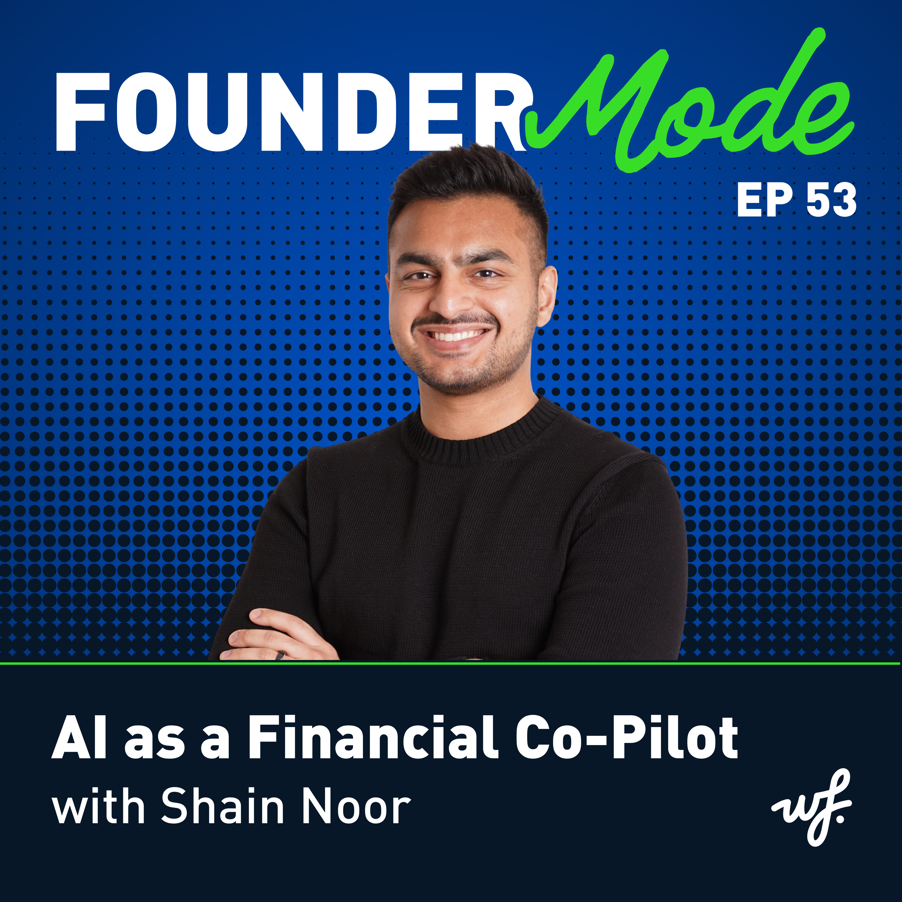 AI as a Financial Co-Pilot with Shain Noor