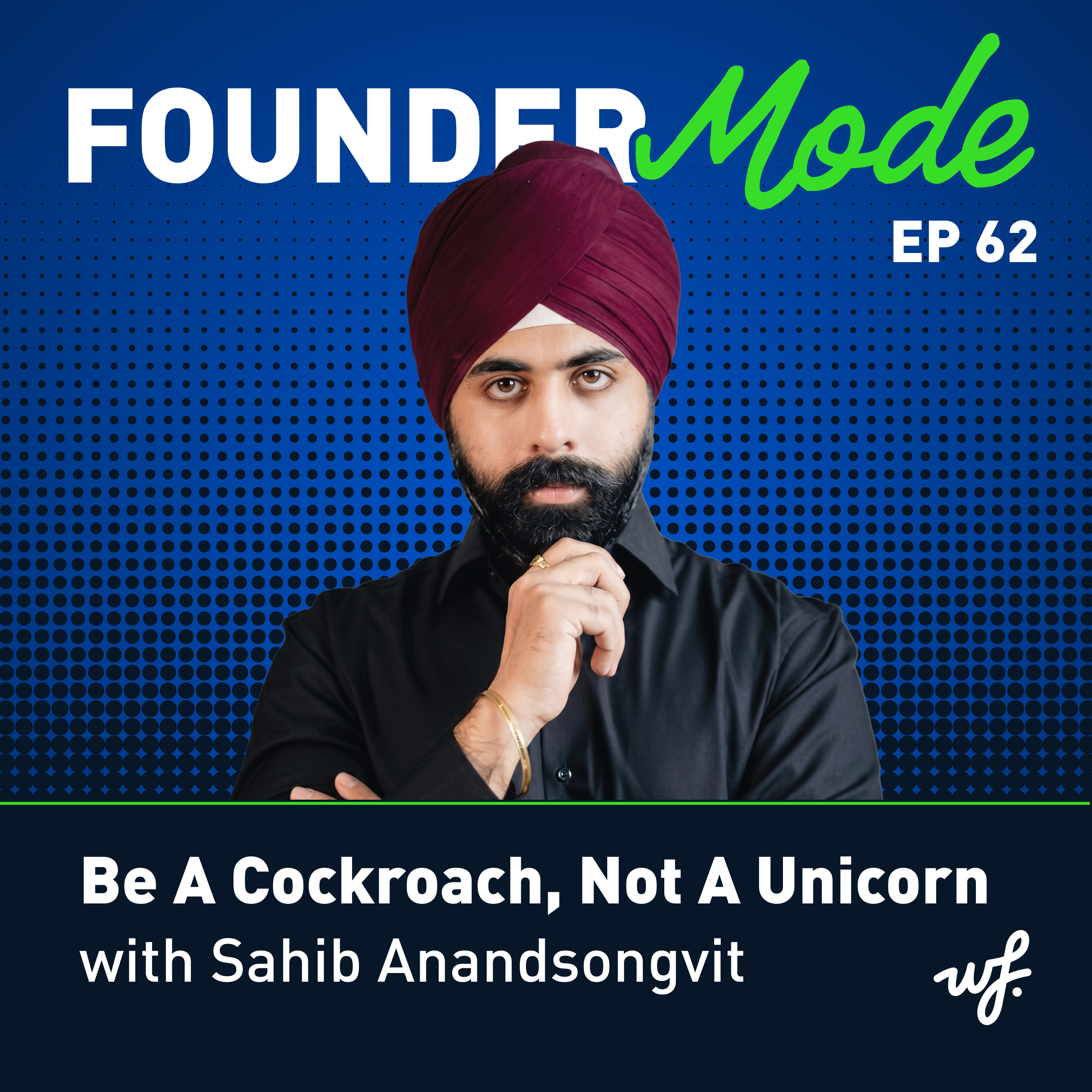 Be A Cockroach, Not A Unicorn with Sahib Anandsongvit episode artwork