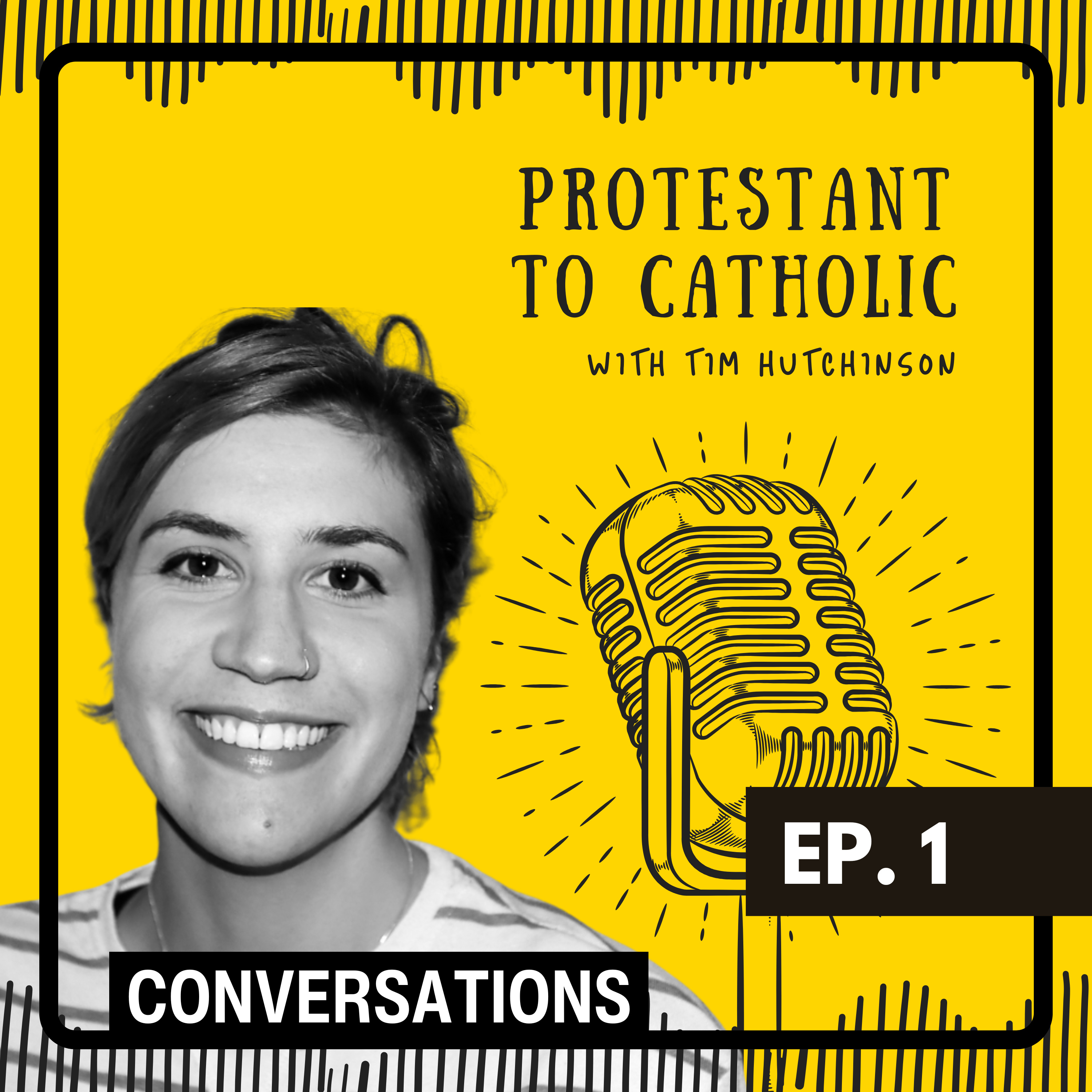 Conversations Ep. 1 – From Protestant to Catholic (Tim Hutchinson)