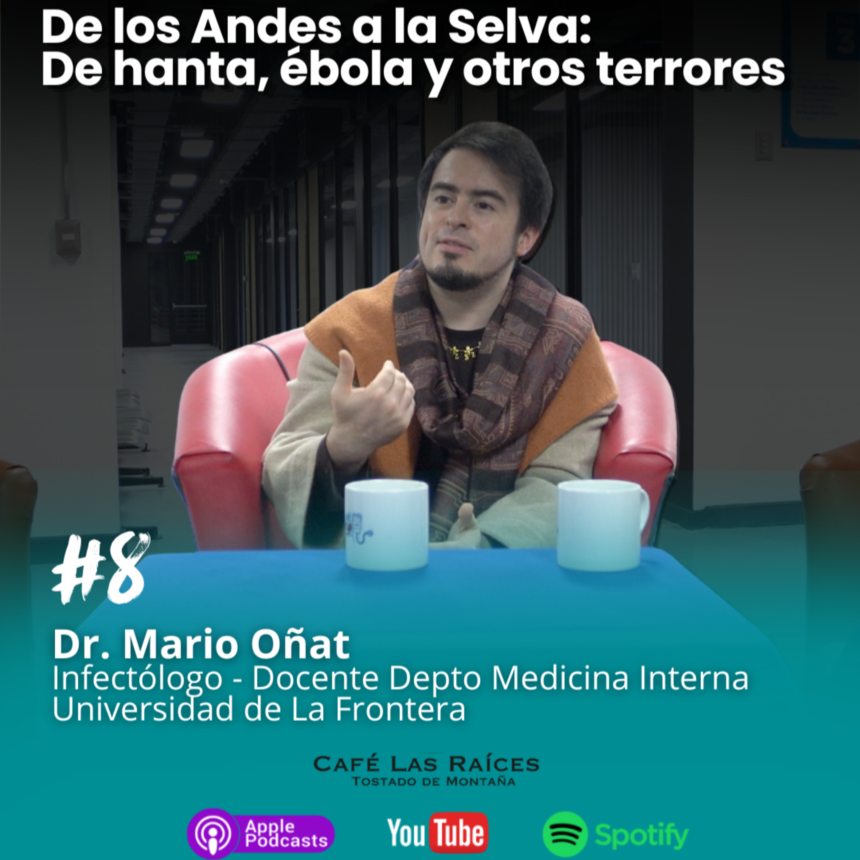 Café Clínico T2E8: De Los Andes a la Selva: De hanta, ébola y otros terrores | Dr. Mario Oñat