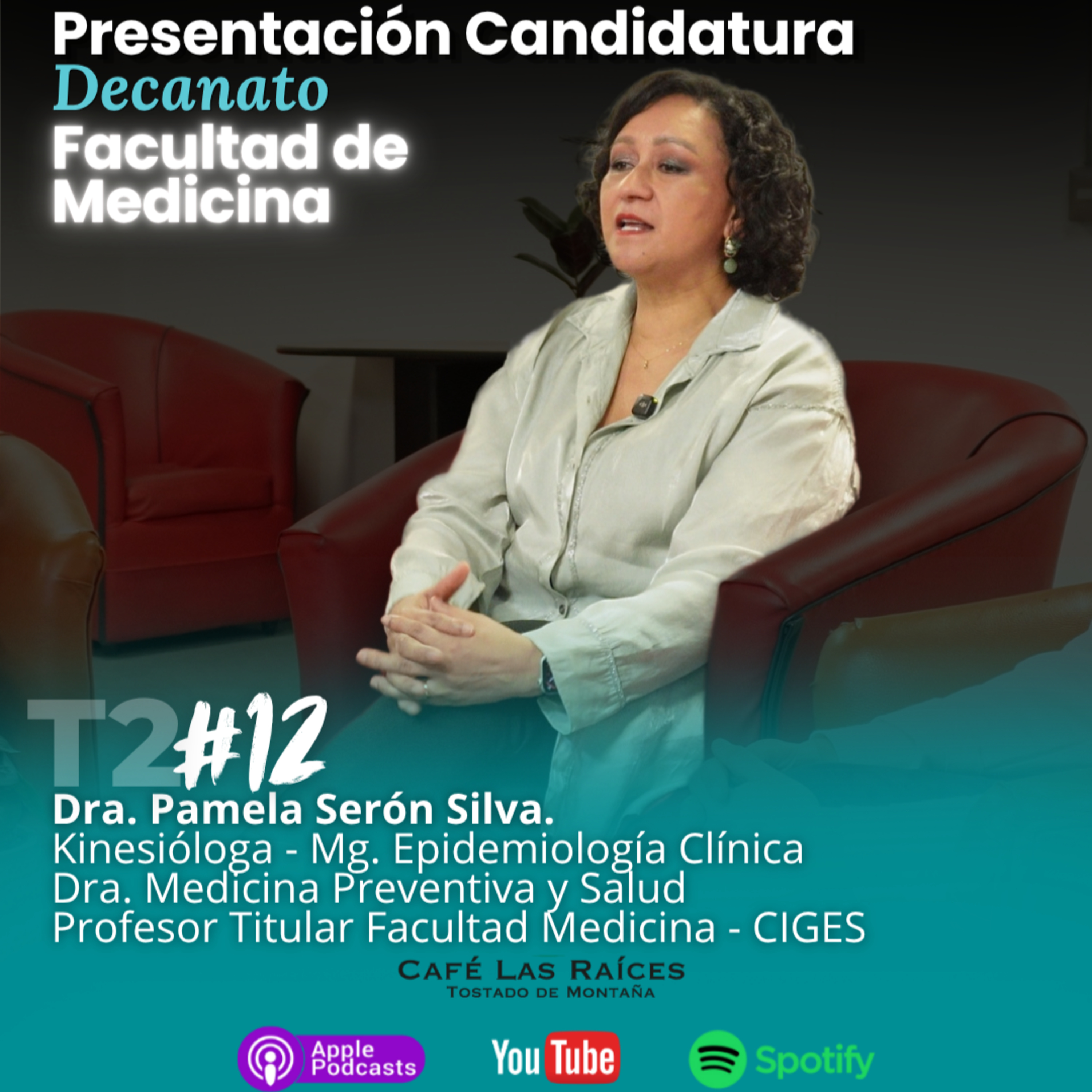 Café Clínico T2E12: Presentación de Candidatura a Decanato: Dra. Pamela Serón Silva
