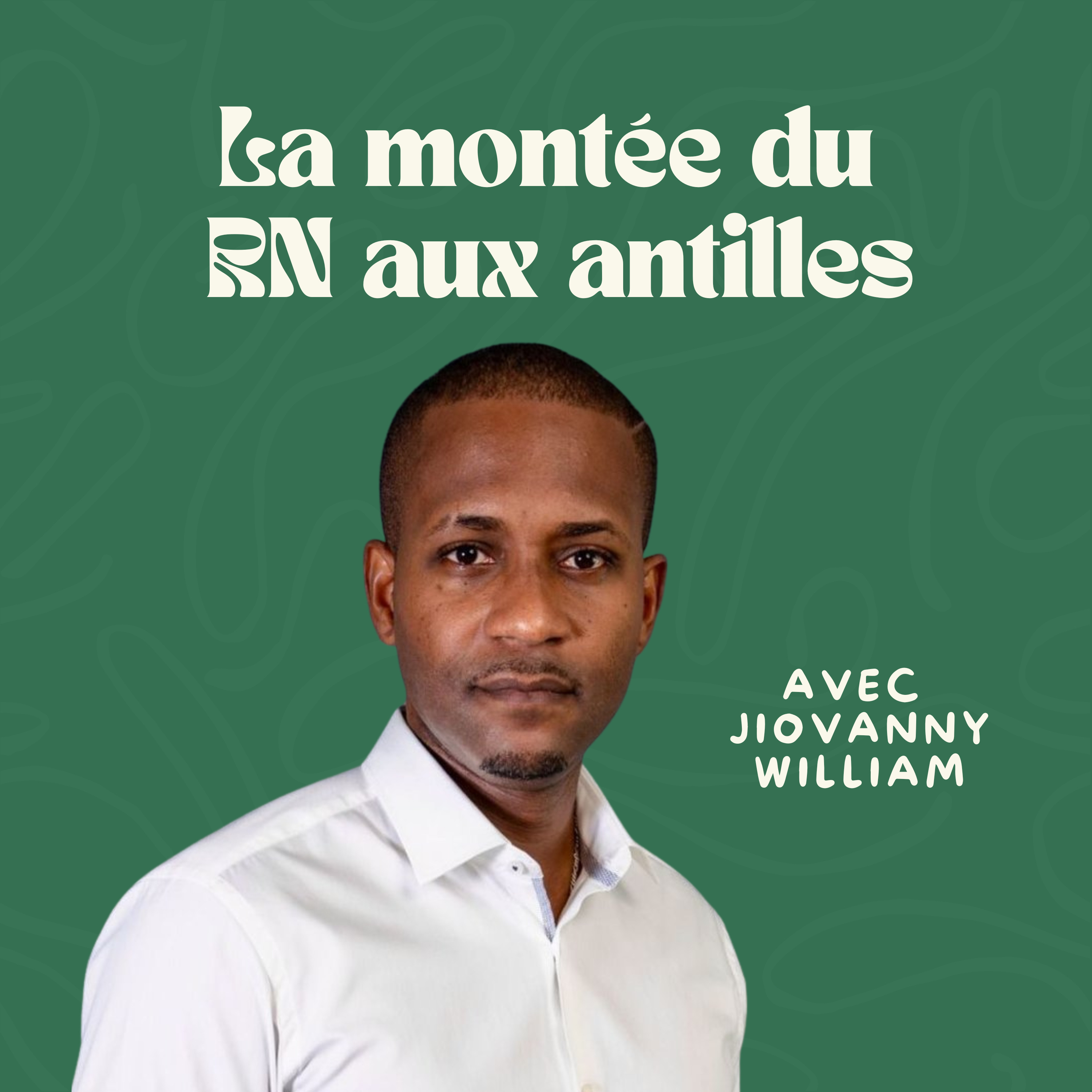 La montée du RN aux Antilles avec Jiovanny William