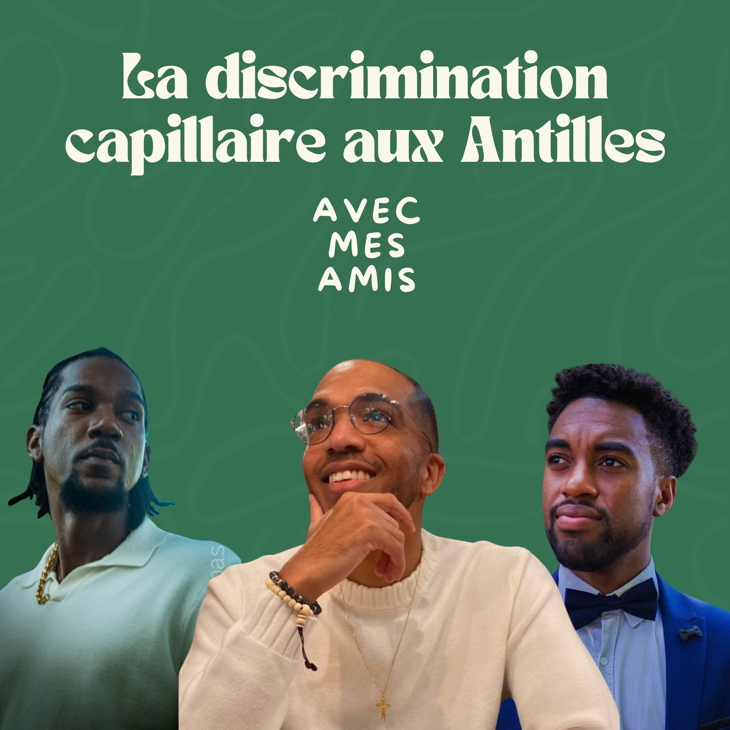 La discrimination capillaire aux Antilles avec mes amis