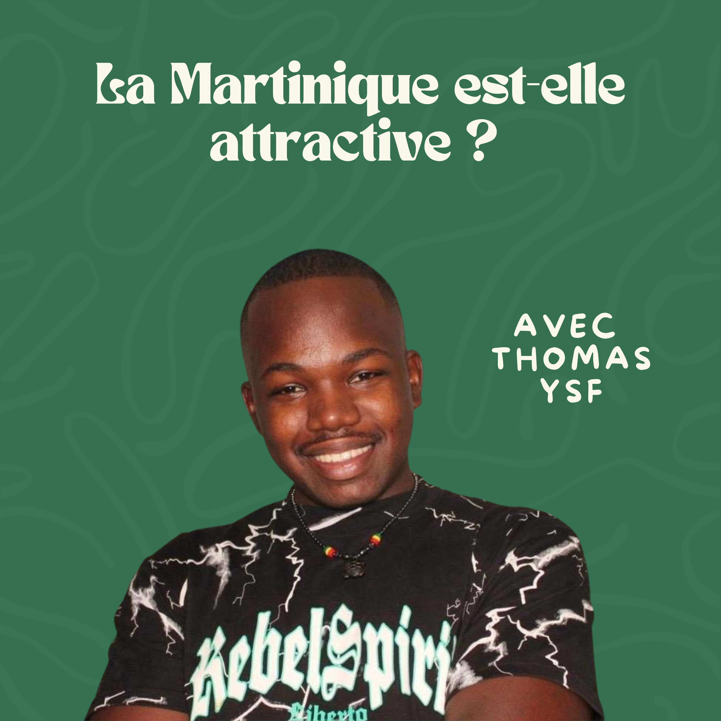 La Martinique est-elle attractive ? avec Thomas YSF
