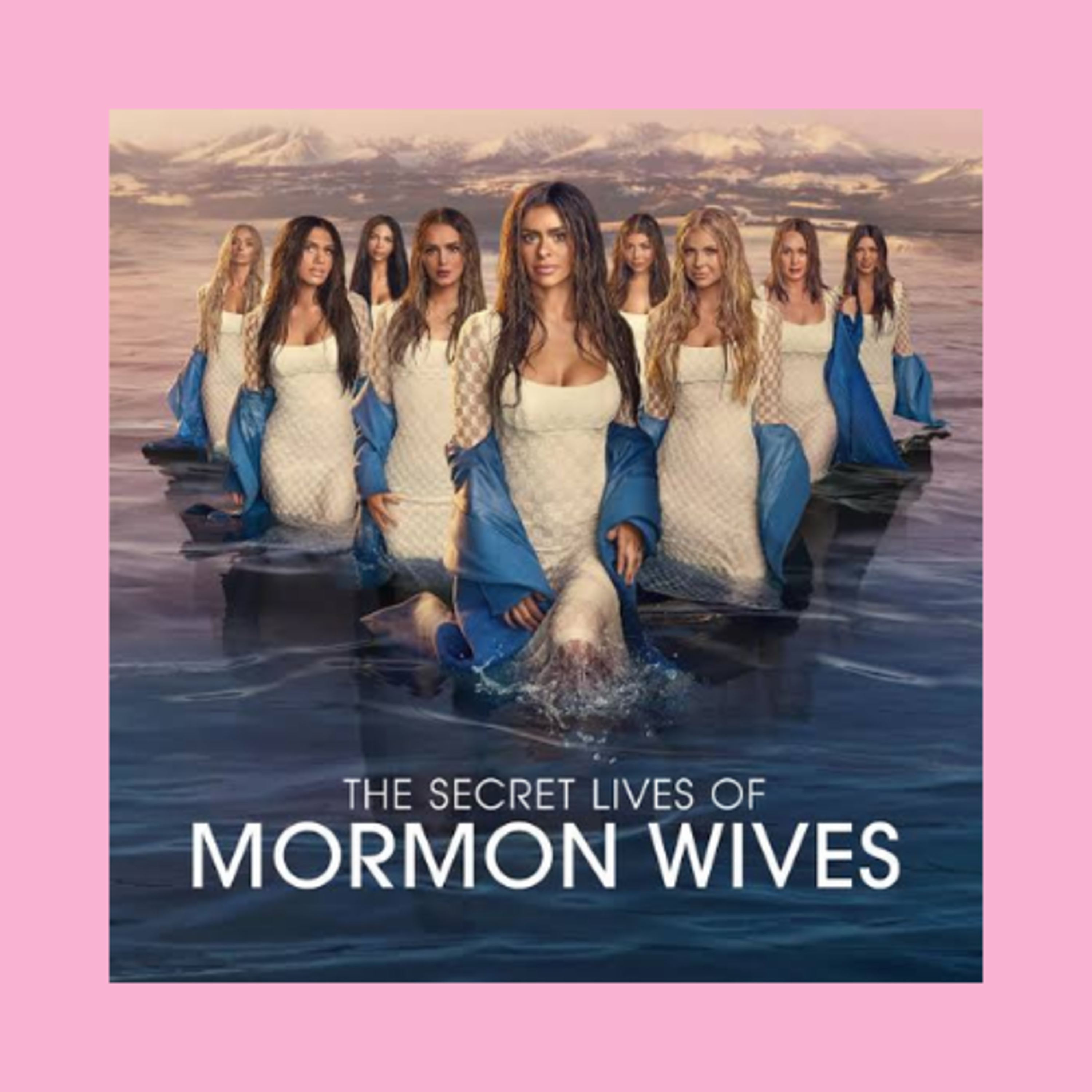 Secret Lives of Mormon Wives S2 (Hulu): *SISTERHOOD*
