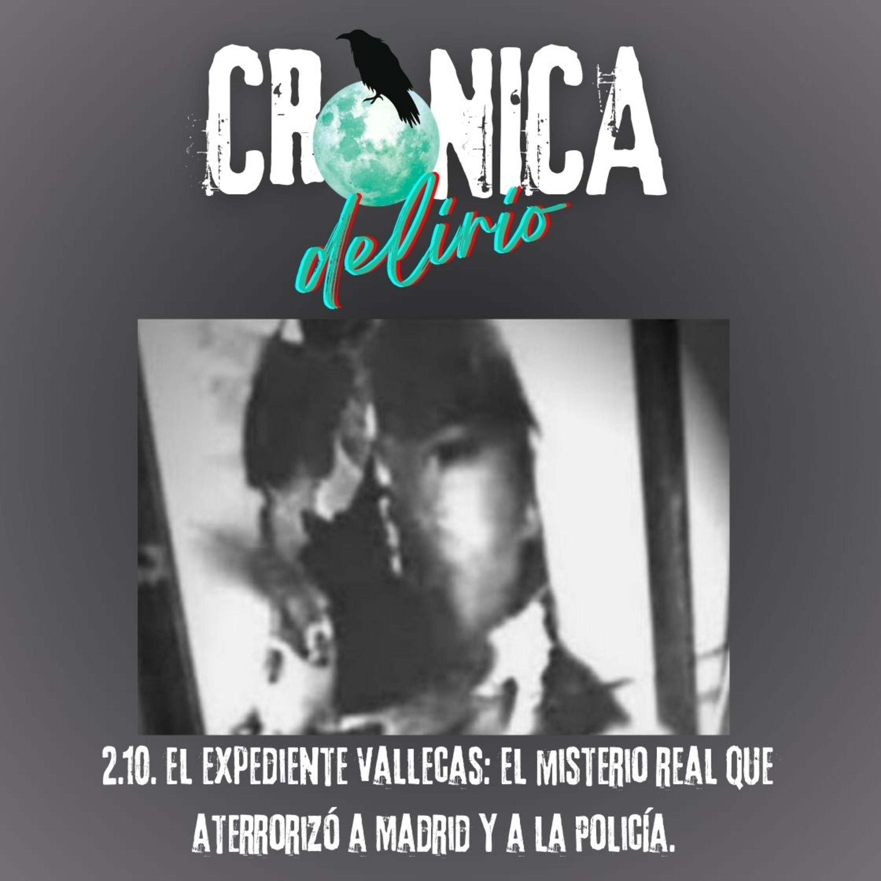 Crónica Delirio: True Crime y Misterios Reales de la Historia