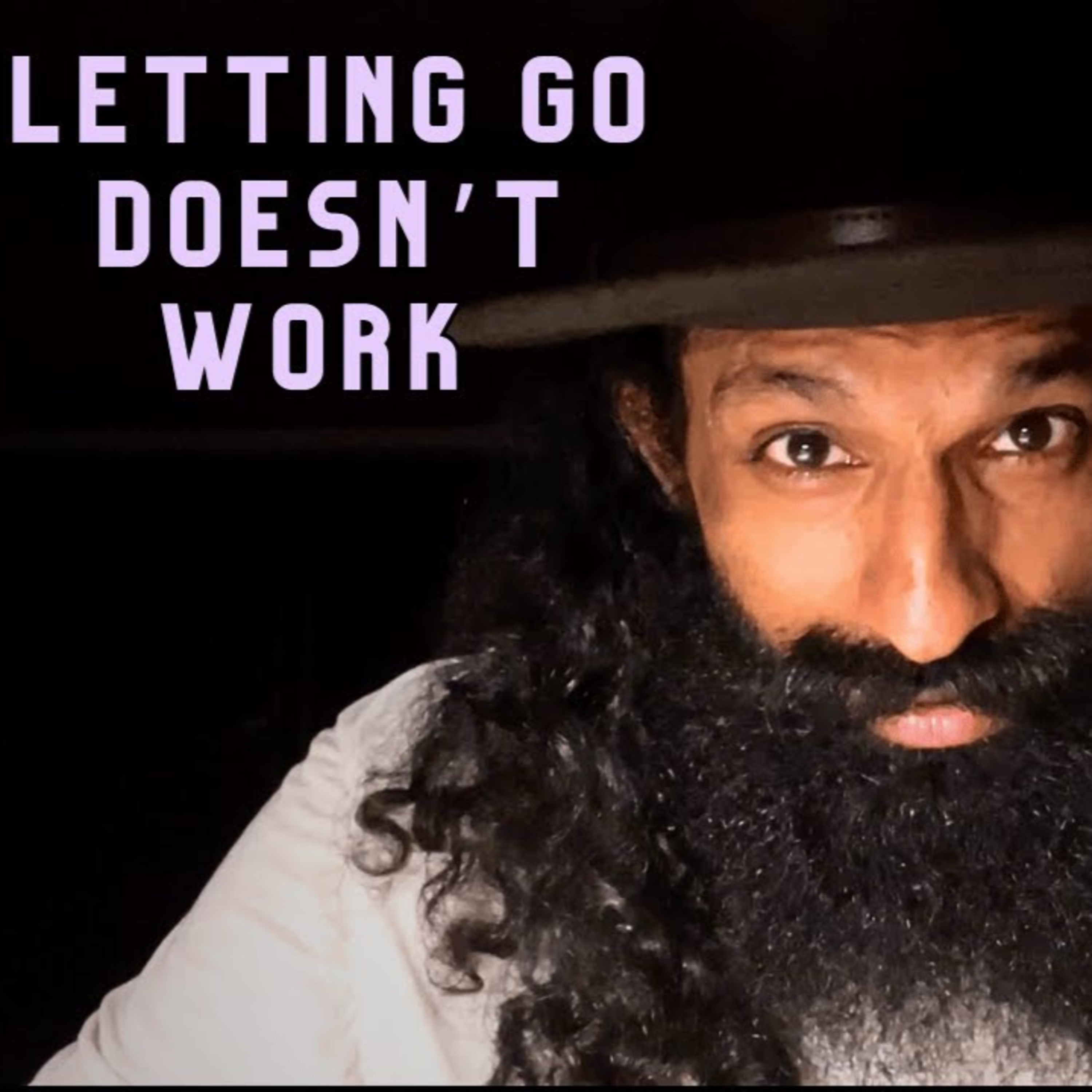 ‘Let Go’ Is The Worst Advice Ever. I’d Rather Suggest This episode artwork