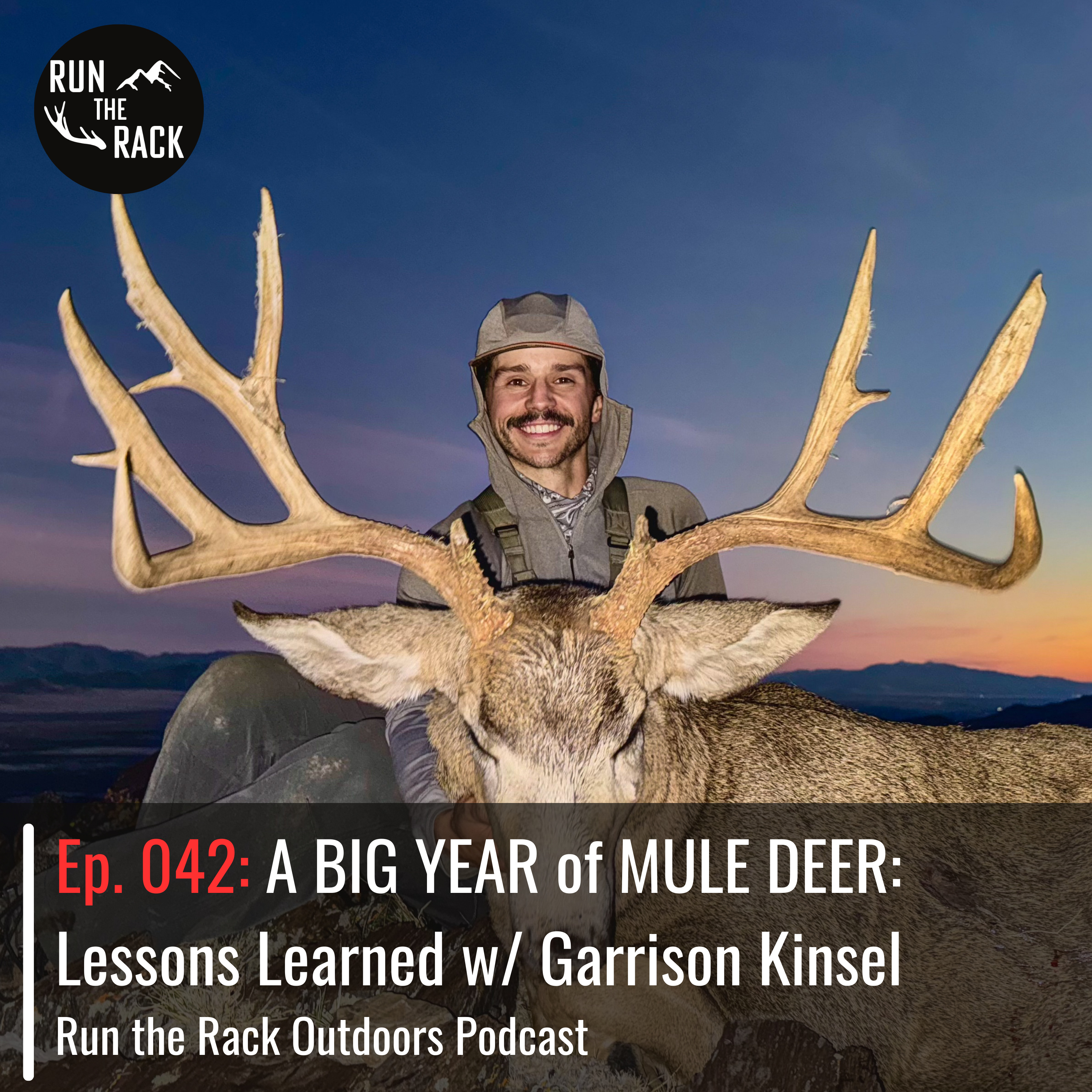 Ep. 042: A BIG YEAR of MULE DEER: Lessons Learned w/ Garrison Kinsel episode artwork