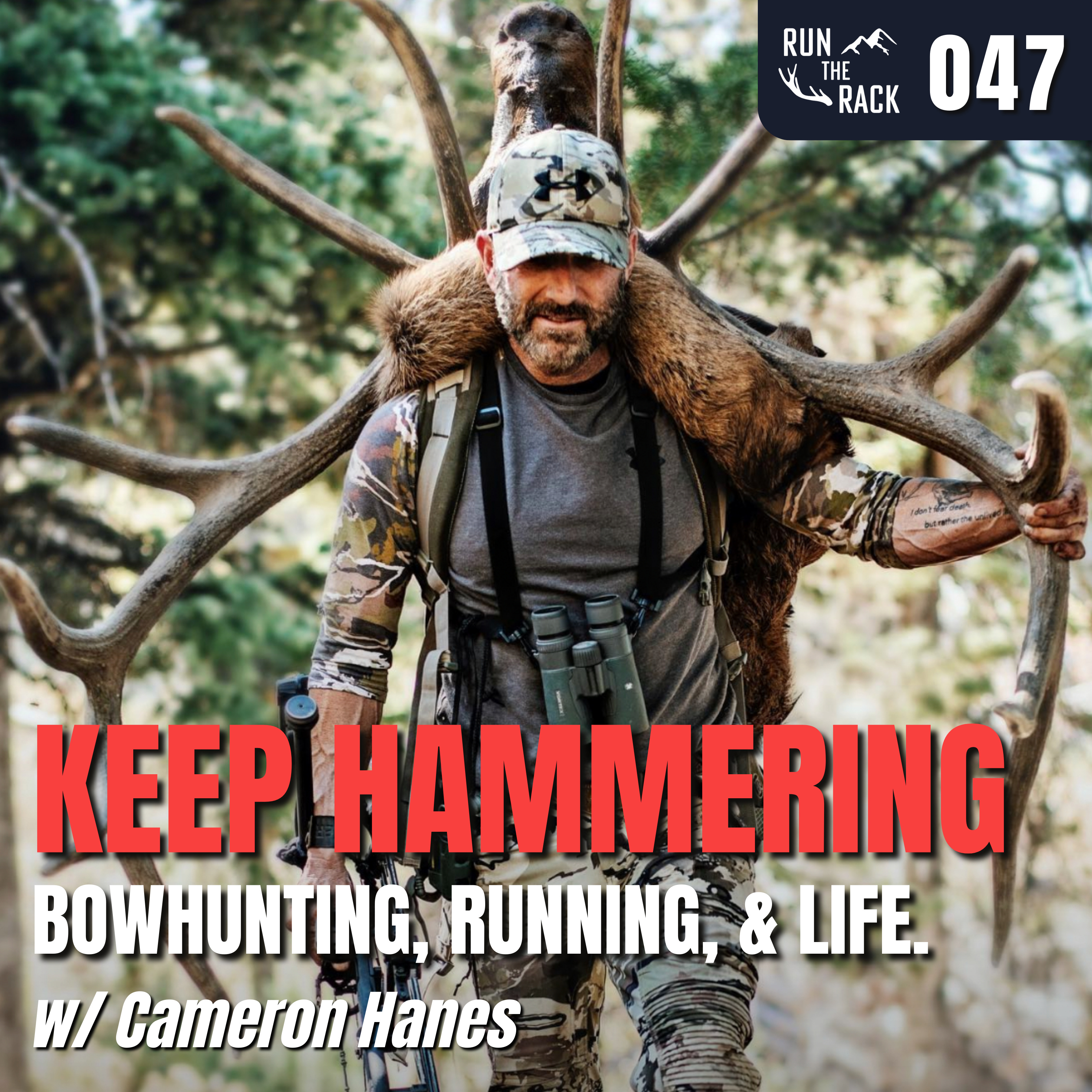 Ep. 047: KEEP HAMMERING: Bowhunting, Running, & Life w/ Cameron Hanes episode artwork