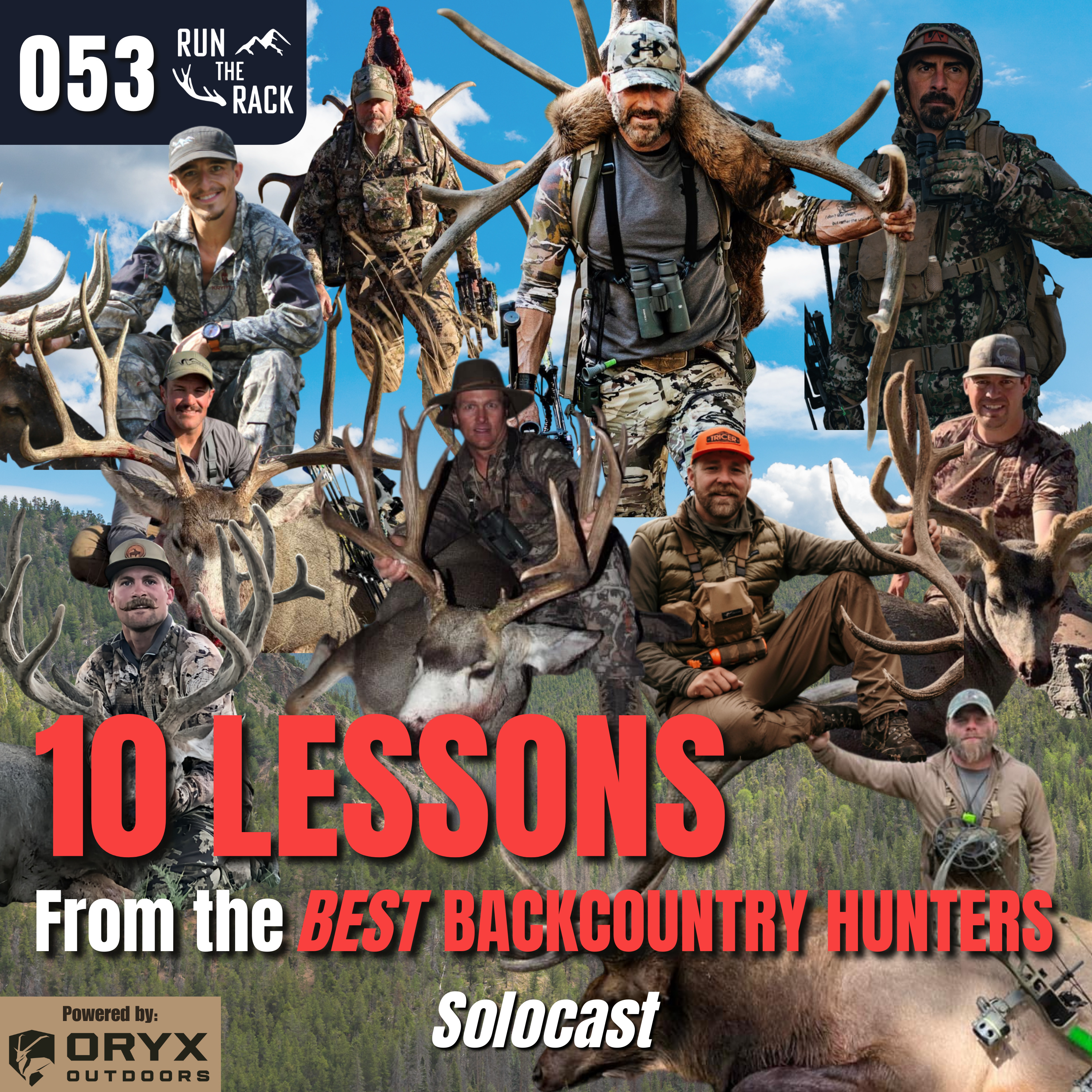 Ep. 053: 10 LESSONS from the BEST BACKCOUNTRY HUNTERS - Solocast