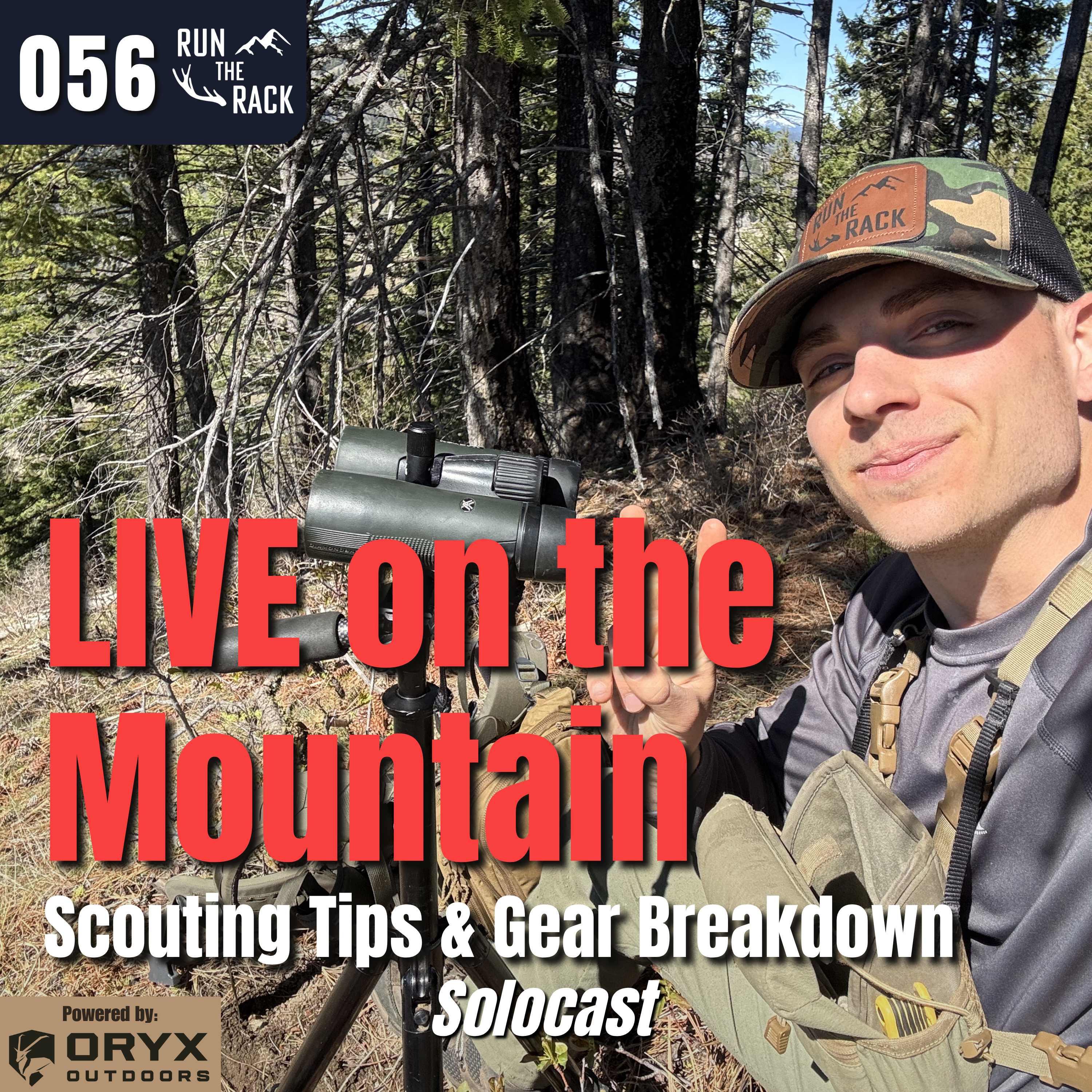Ep. 056: LIVE on the Mountain Scouting Tips & Gear Breakdown - Solocast