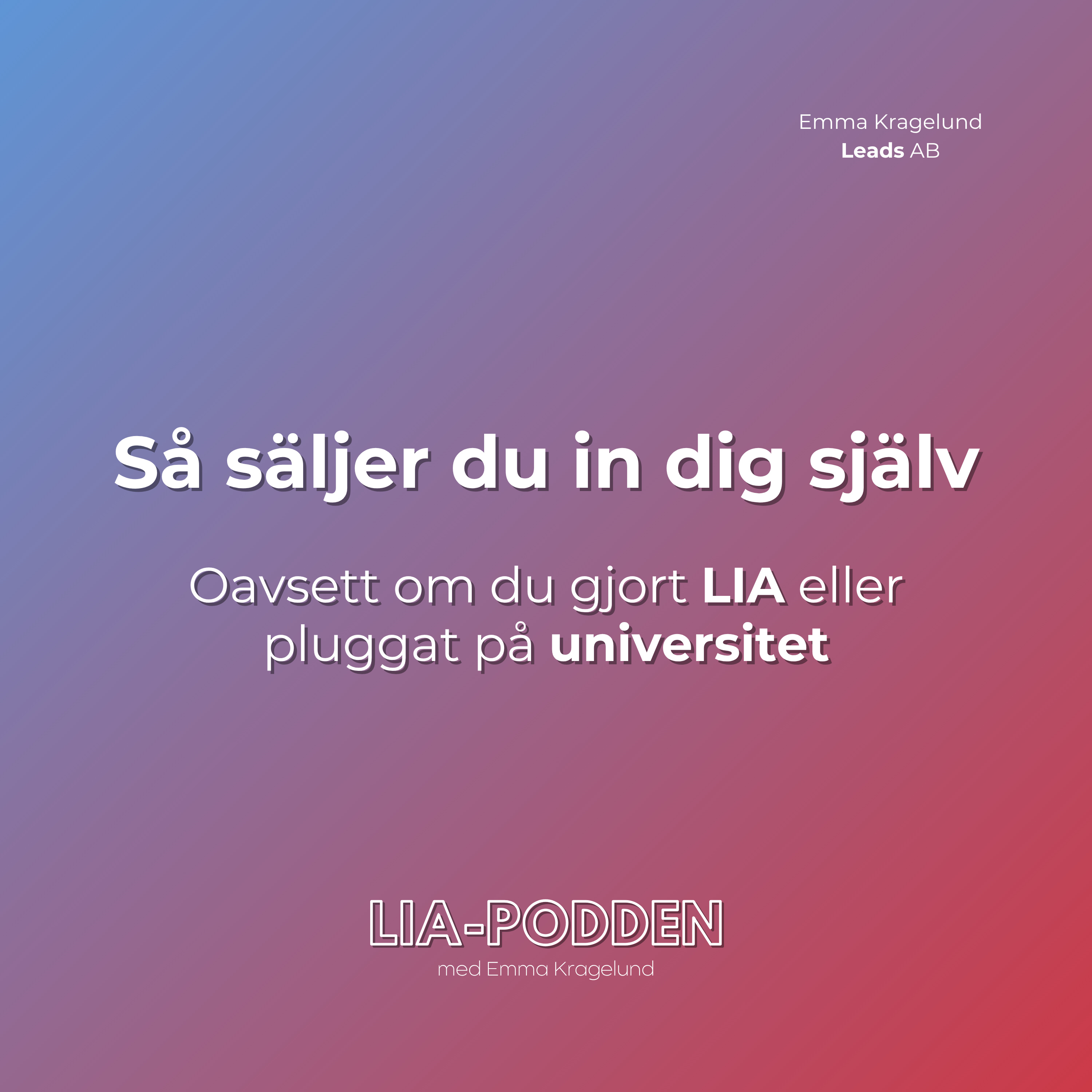 #16 Så säljer du in dig själv – oavsett om du gjort LIA eller pluggat på universitet episode artwork