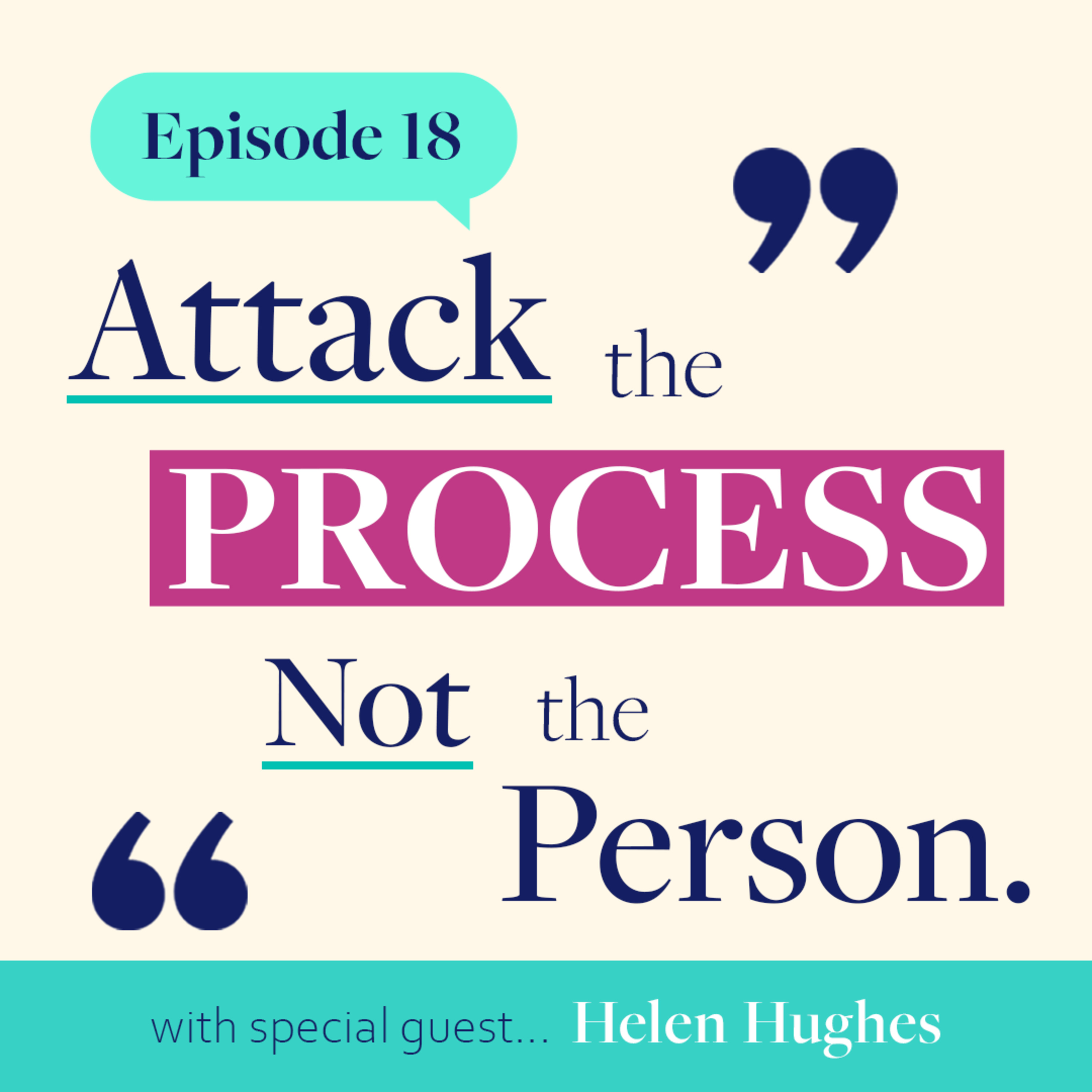 18. Attack The Process, Not The Person | Helen Hughes, Patient Safety Learning Hub