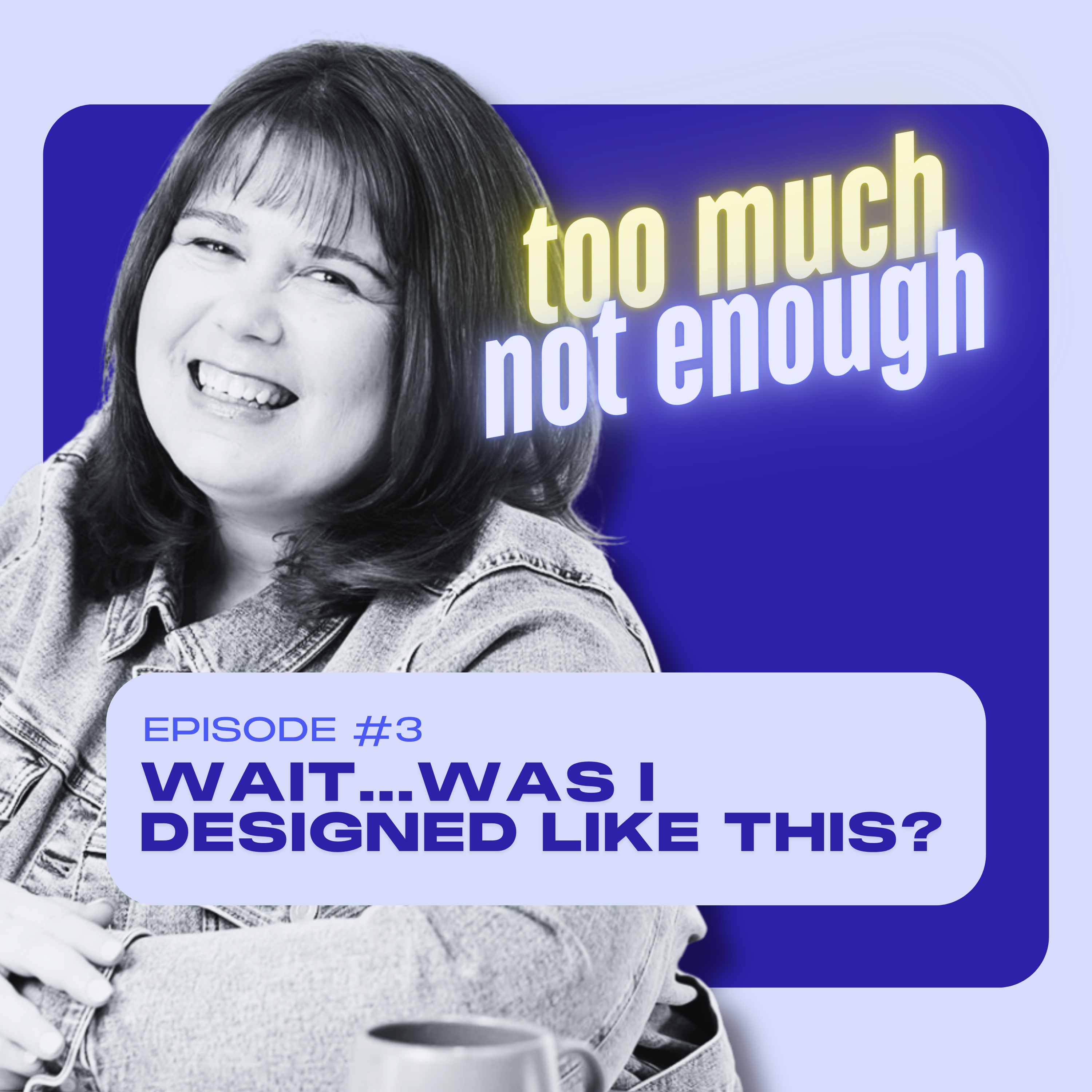 Too Much Not Enough