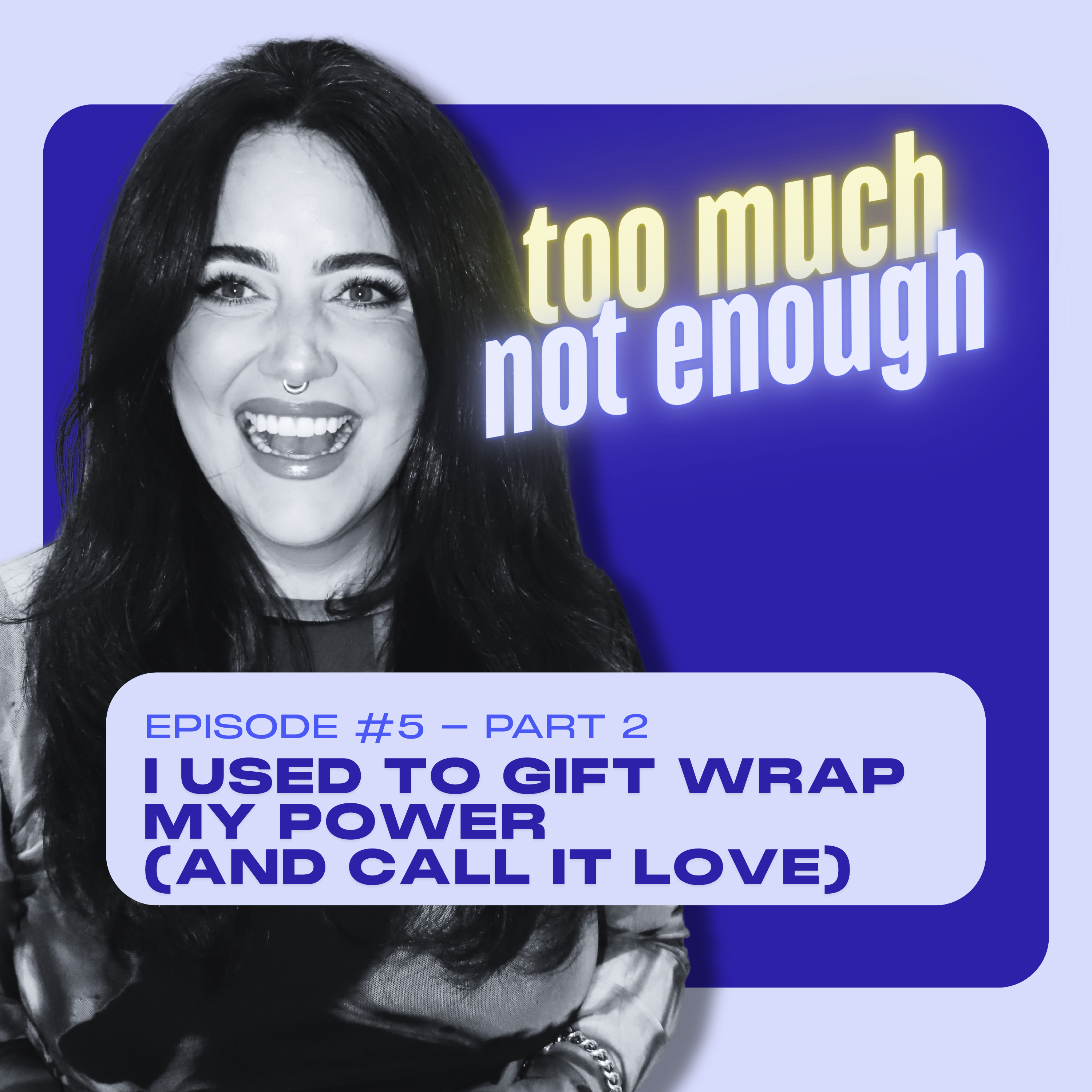 Too Much Not Enough